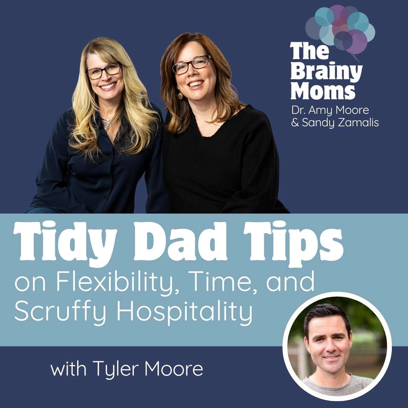Tidy Dad Tips on Flexibility, Time, and Scruffy Hospitality | Tyler Moore episode artwork