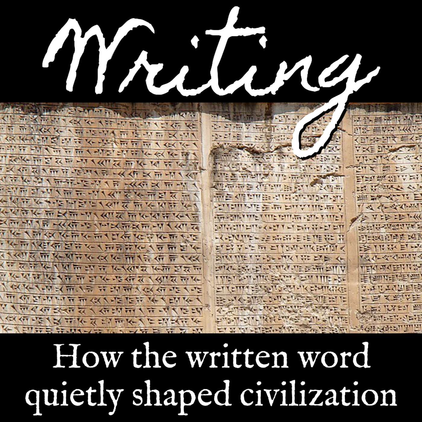 Ep. 148 Writing: How the Written Word Quietly Shaped Civilization Ep. 148 Writing: How the Written Word Quietly Shaped Civilization
