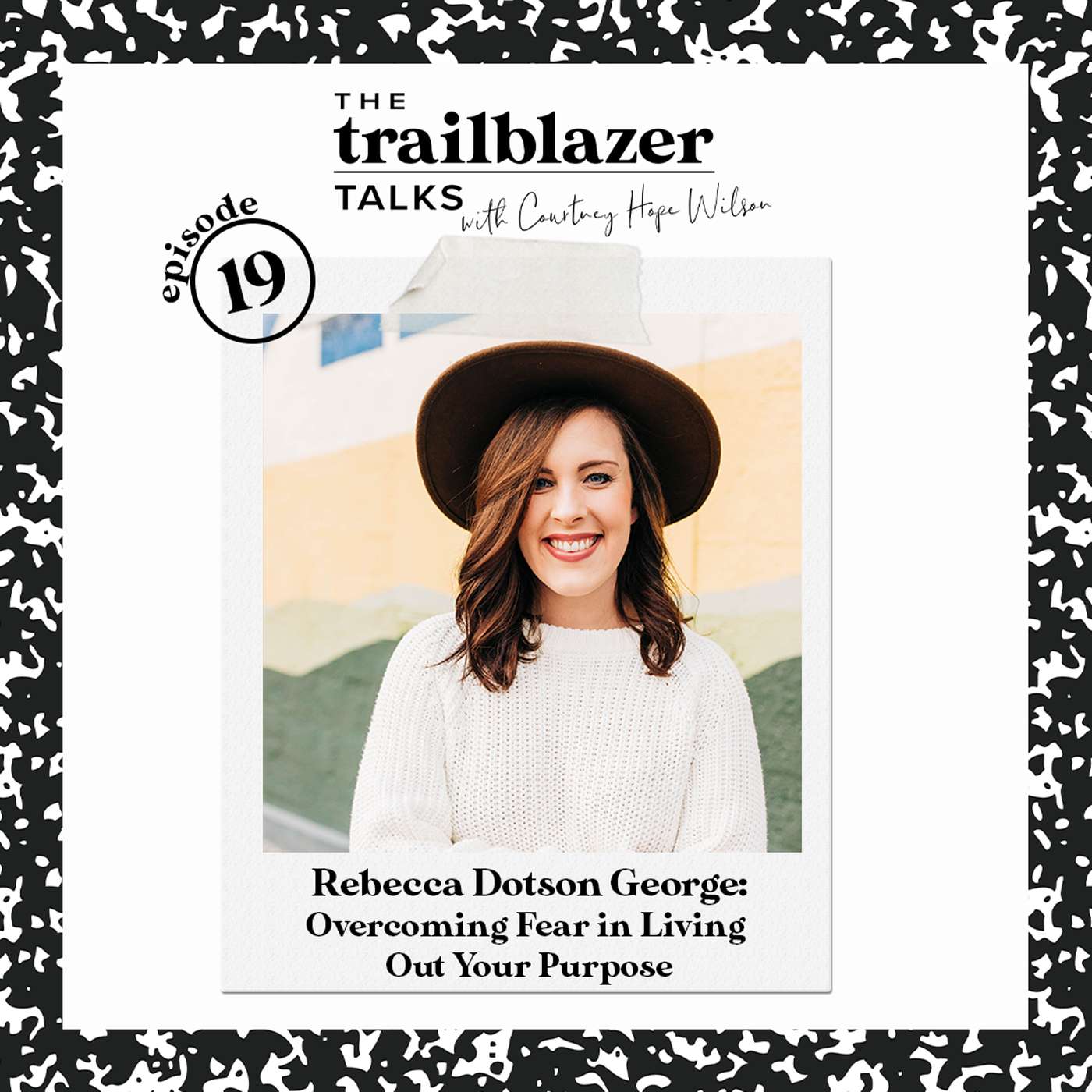 Overcoming Fear in Living Out Your Purpose with Rebecca Dotson George | S2 Episode 19 episode artwork