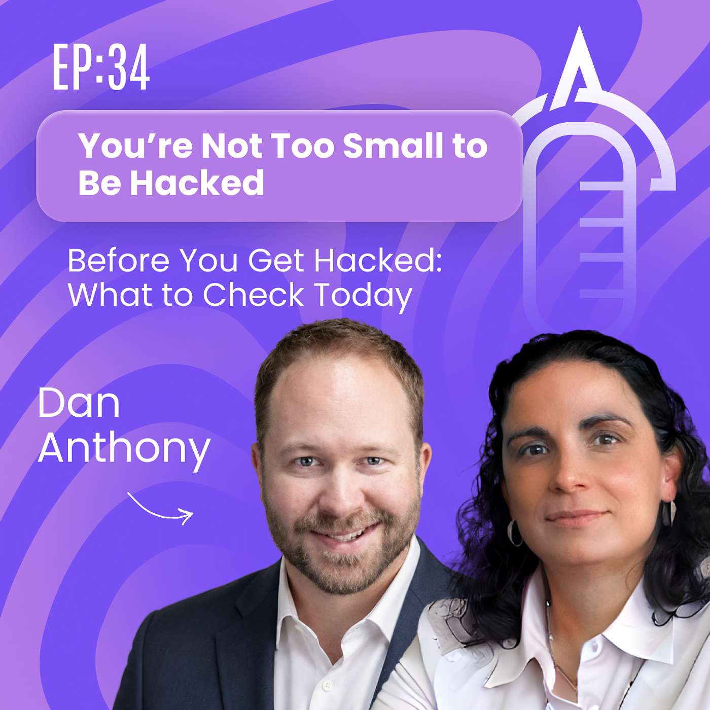 You’re Not Too Small to Be Hacked — Dan Anthony l Digitalk Arkitechs Ep. 34 episode artwork