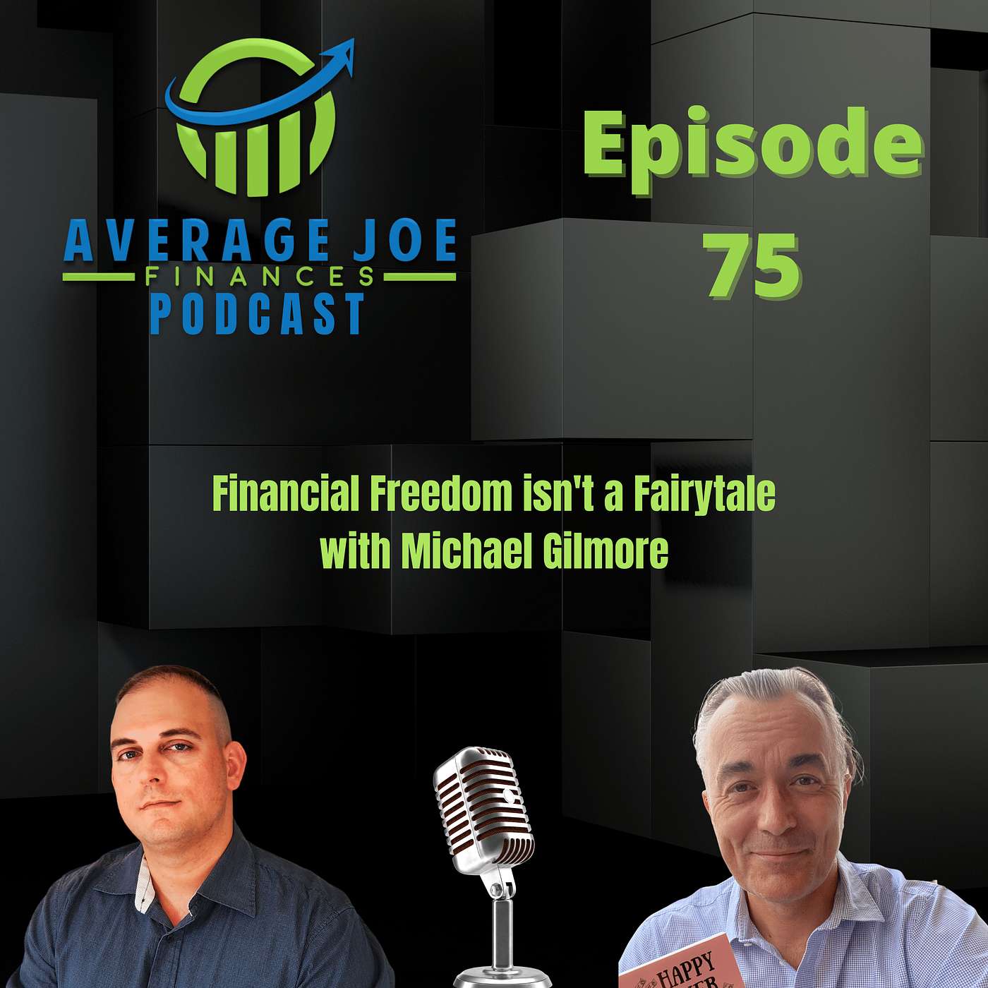 75. Financial Freedom isn't a Fairytale with Michael Gilmore