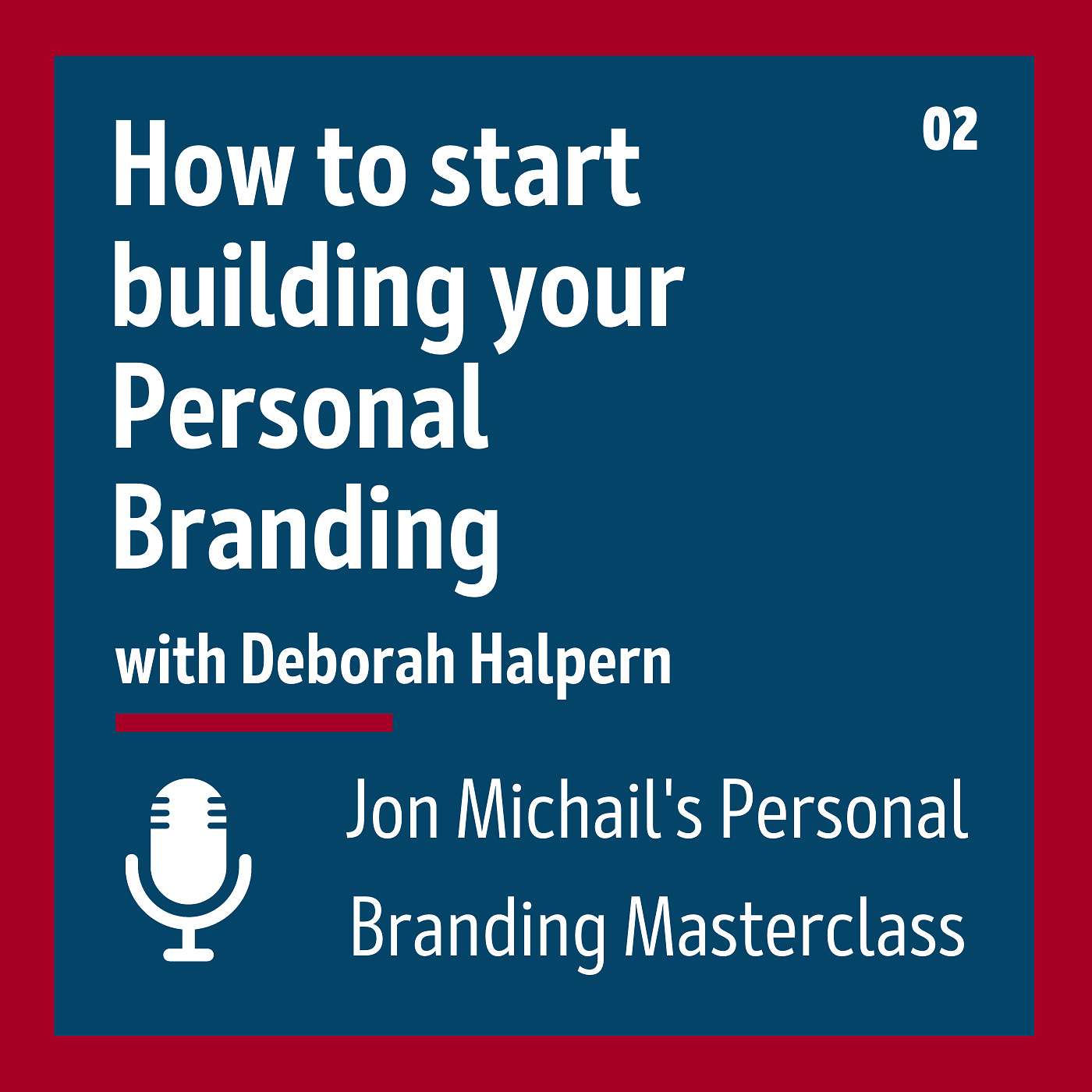 How to Start Building your Personal Branding, with Deborah Halpern