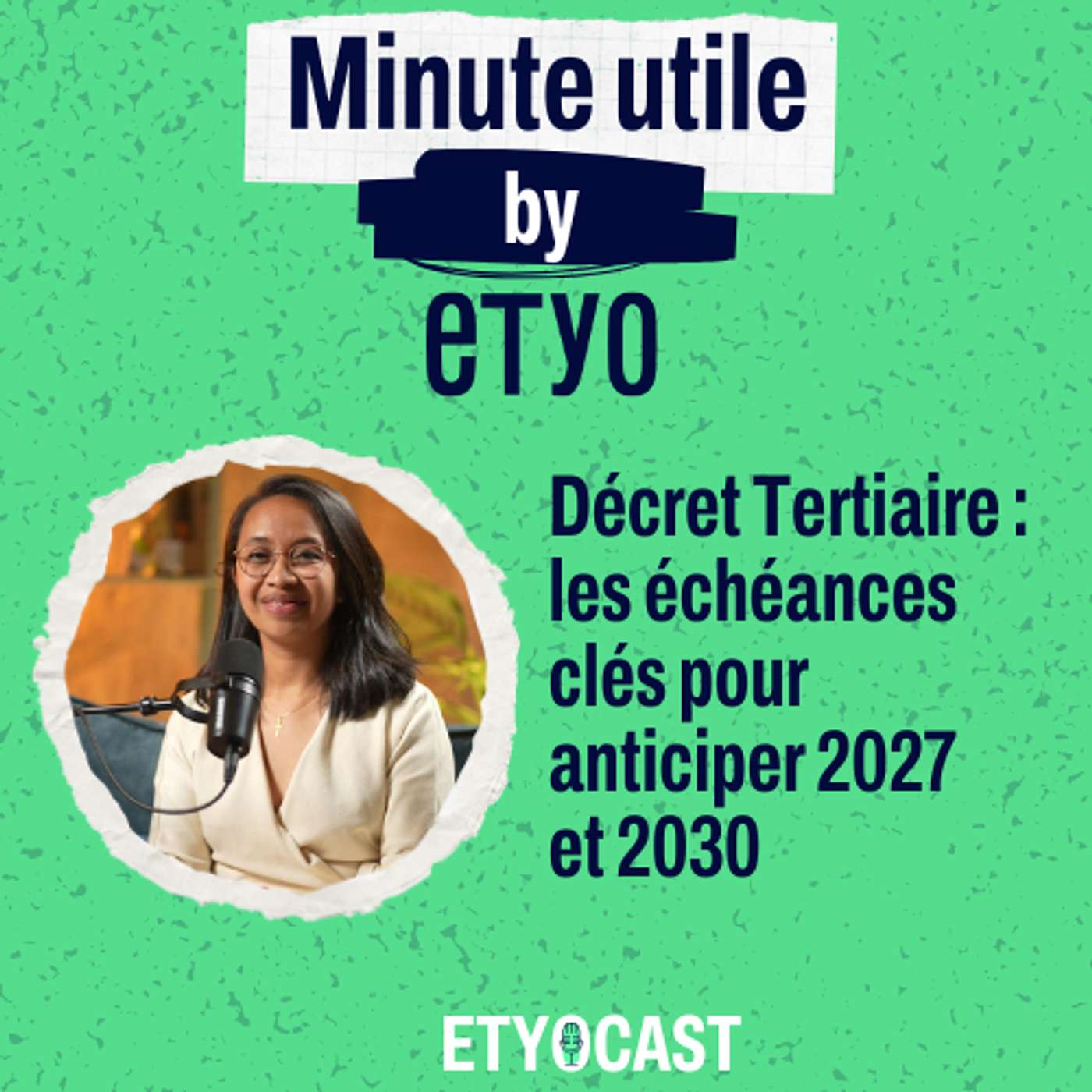 Minute Utile - Décret Tertiaire : les échéances clés pour anticiper 2027 et 2030 episode artwork