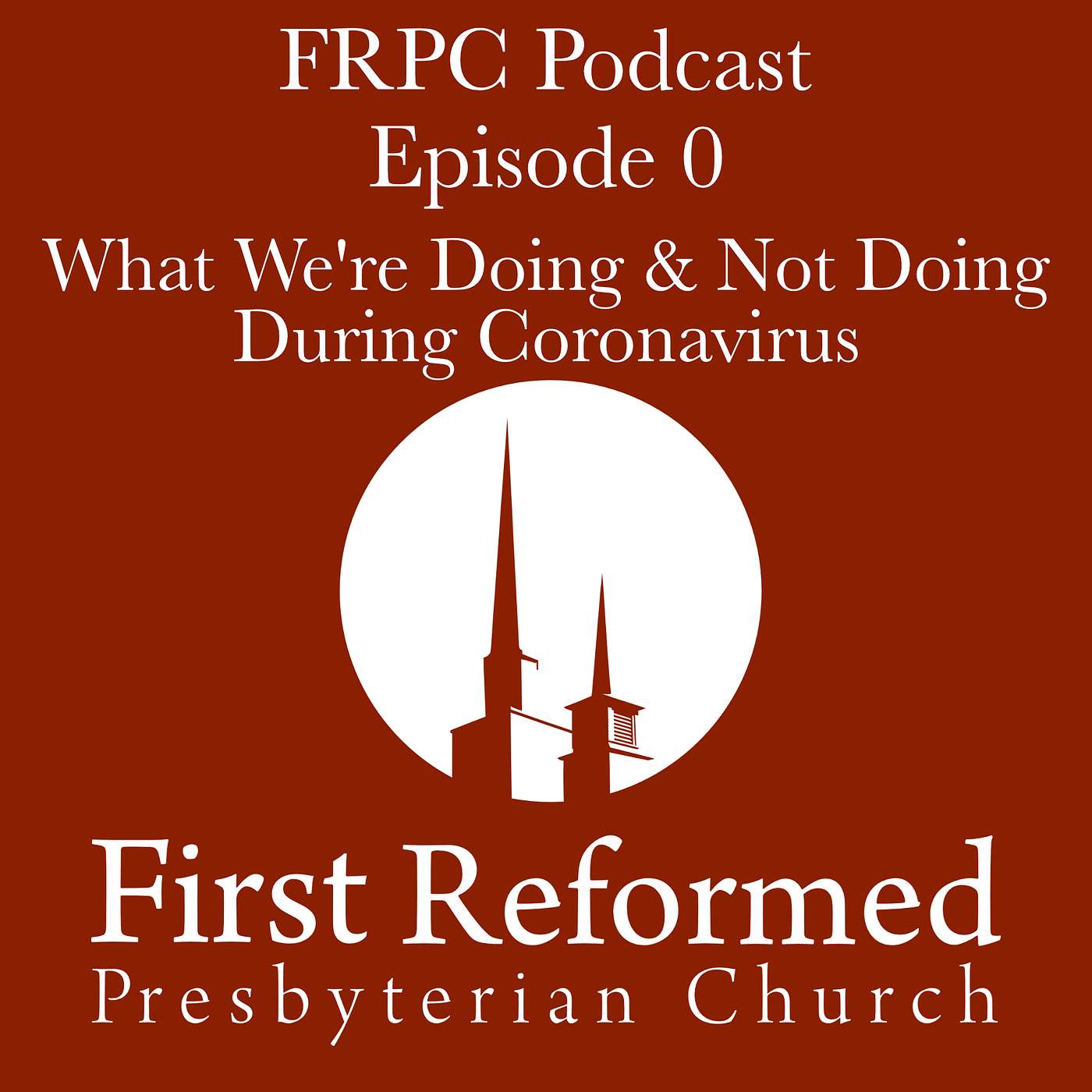 0 | What We're Doing & Not Doing During Coronavirus episode artwork