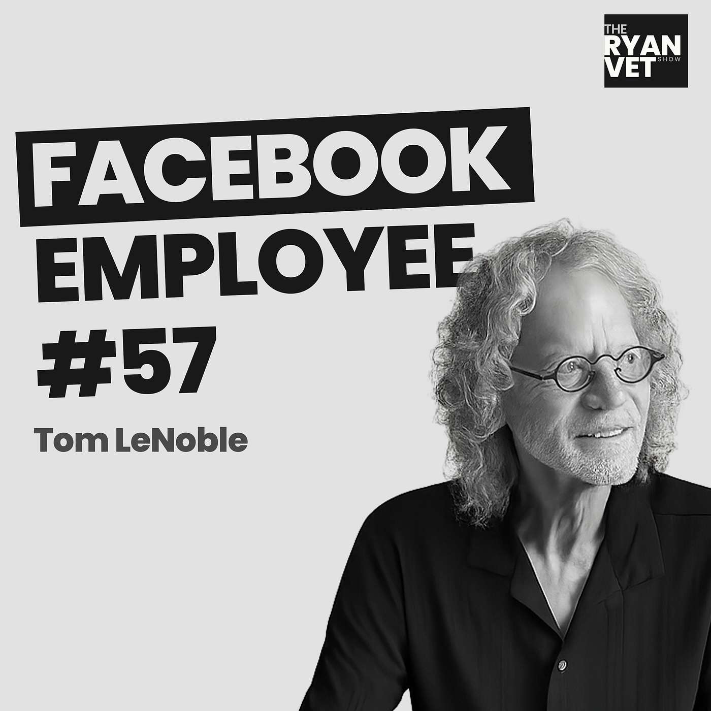 Tom LeNoble: Facebook Employee Number 57, the Adult in the Room, and Finding Unity episode artwork