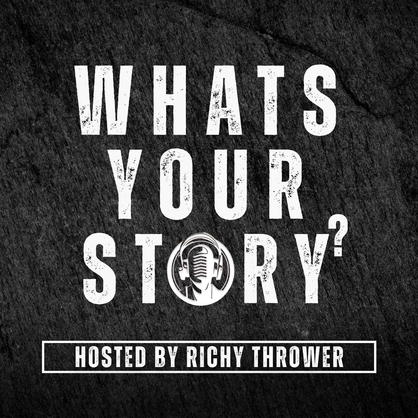 Whats Your Story With Richy Thrower