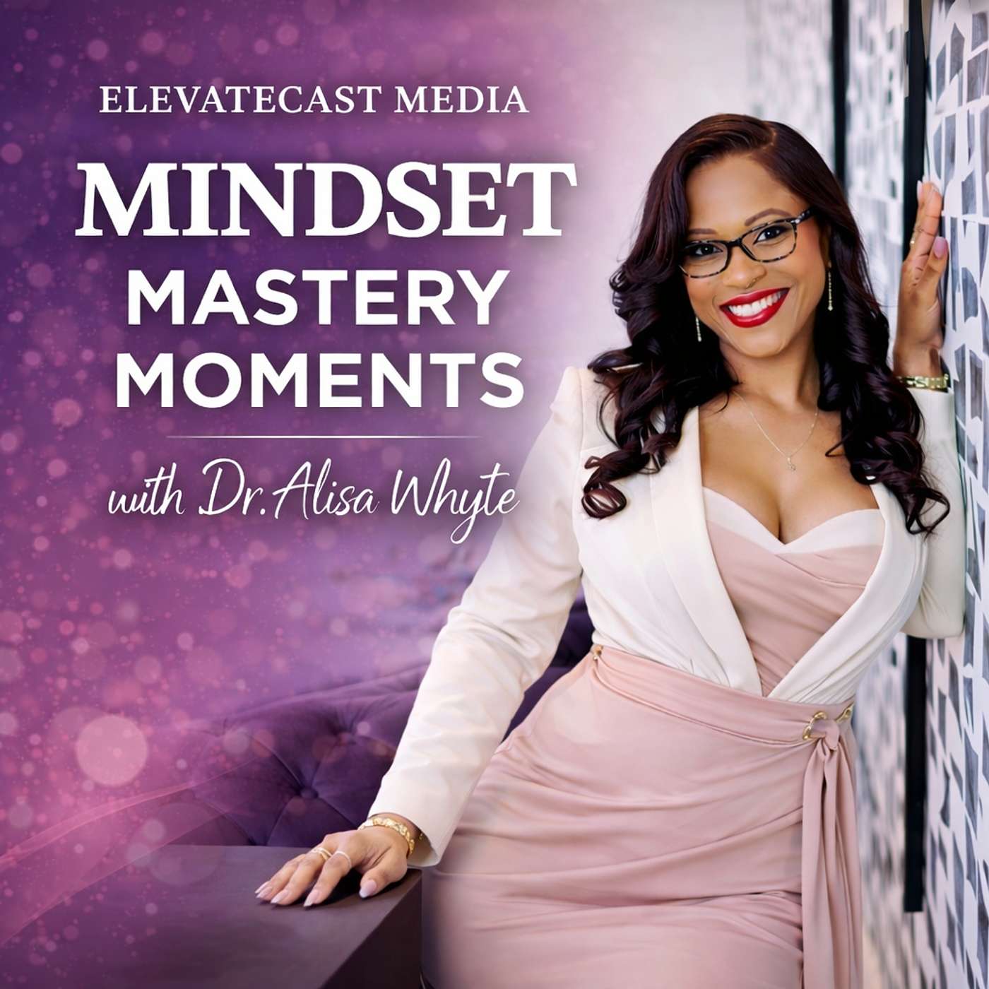 Mindset Mastery Moments with Dr. Alisa Whyte Artwork