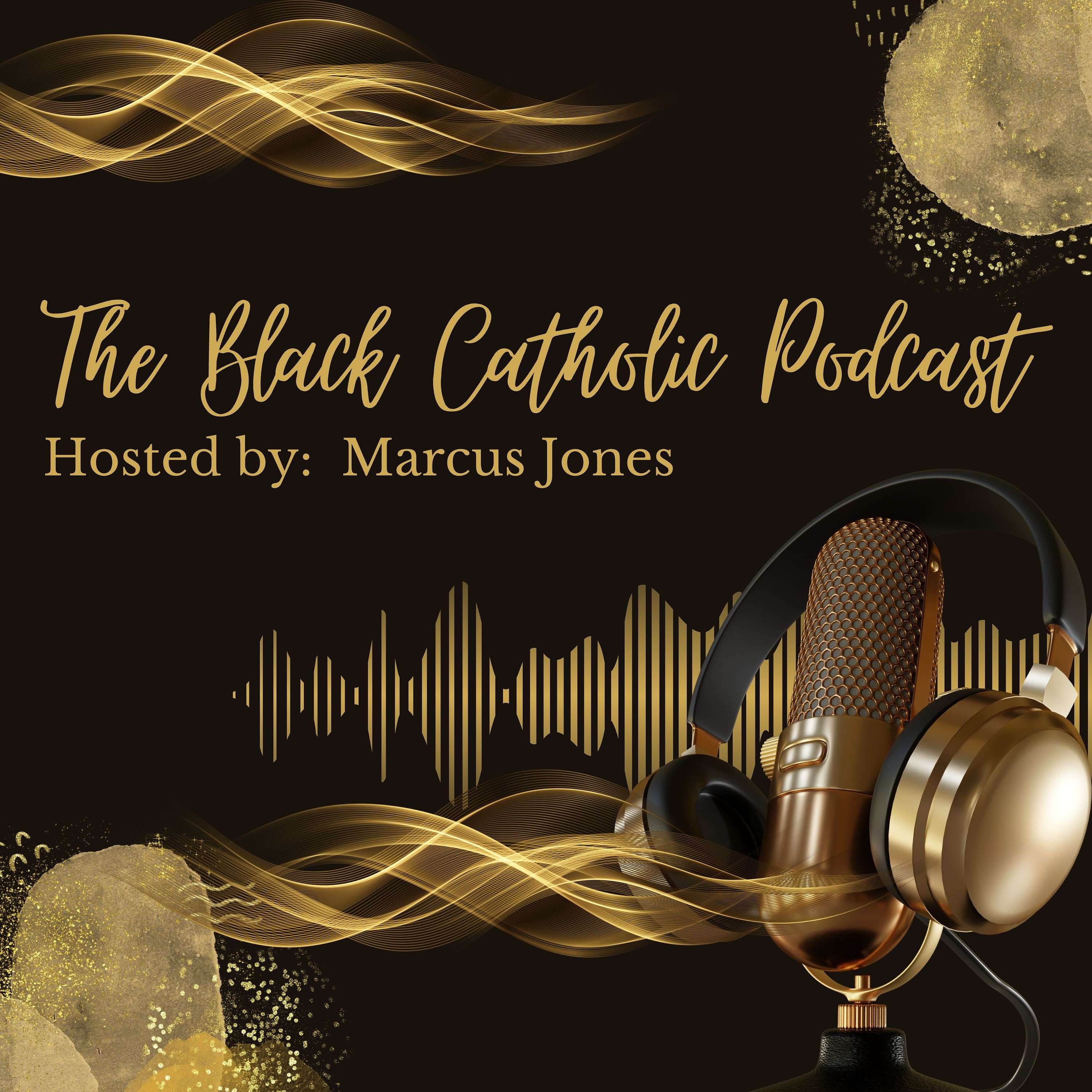 The Black Catholic Podcast