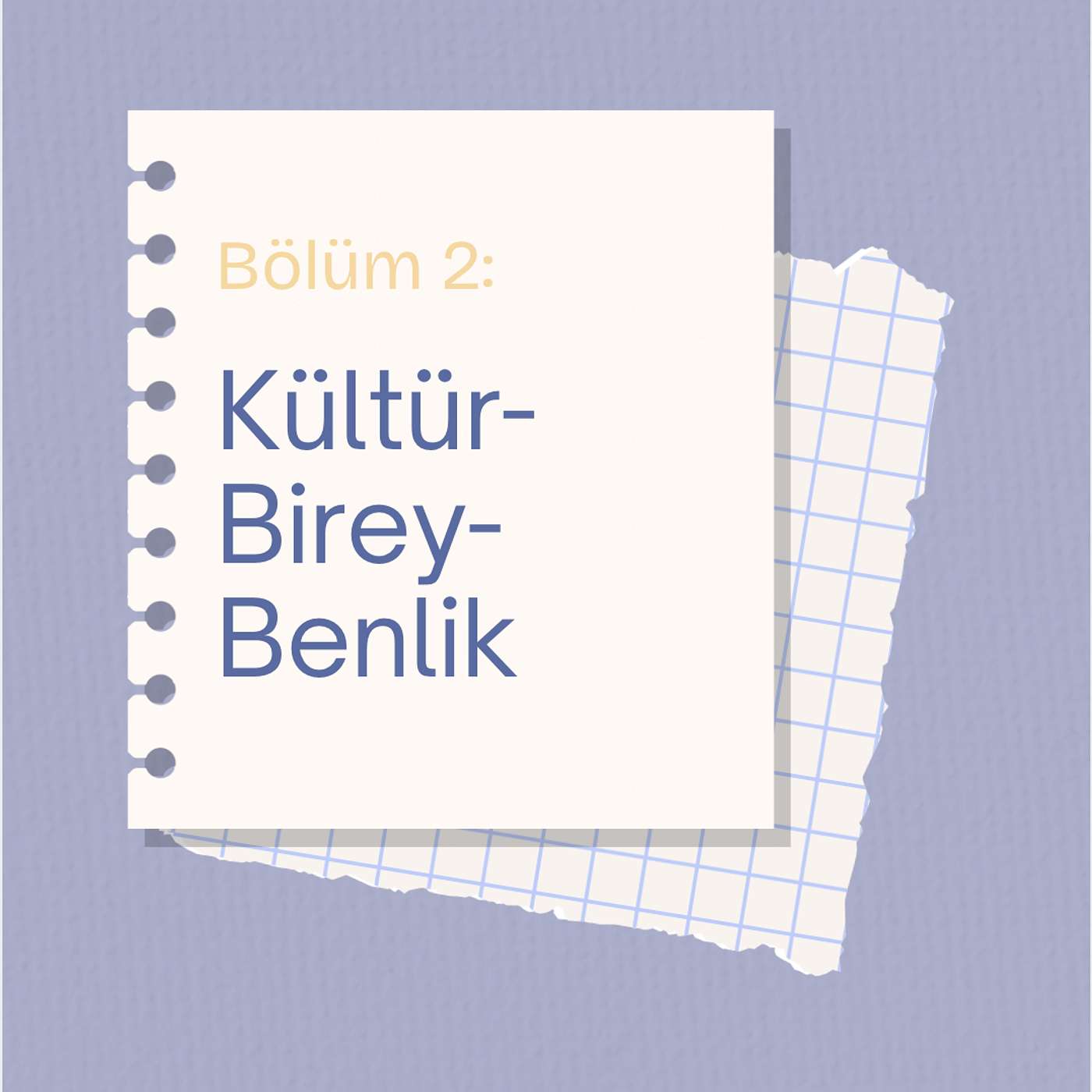 2. Kültür-Birey-Benlik 2. Kültür-Birey-Benlik