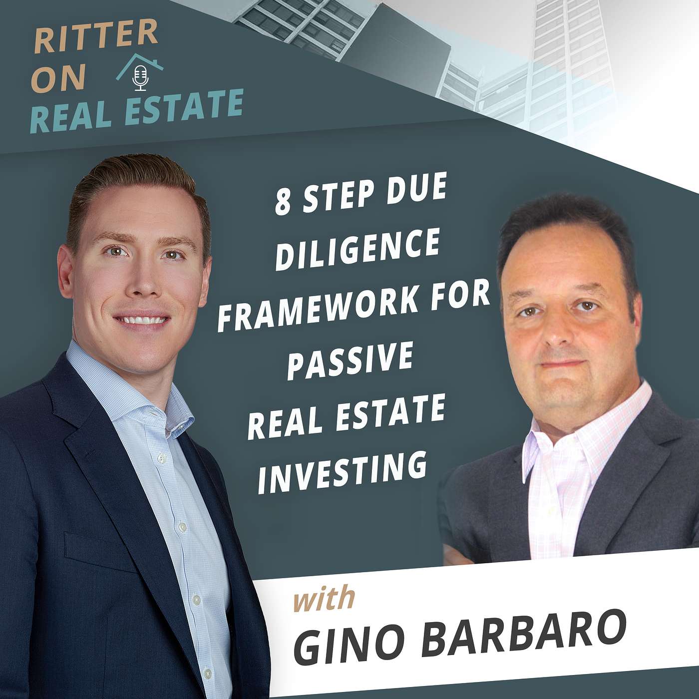 8 Step Due Diligence Framework for Passive Real Estate Investing with Gino Barbaro (Part 1)