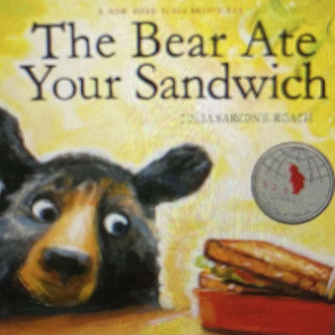 The Bear Ate Your Sandwich