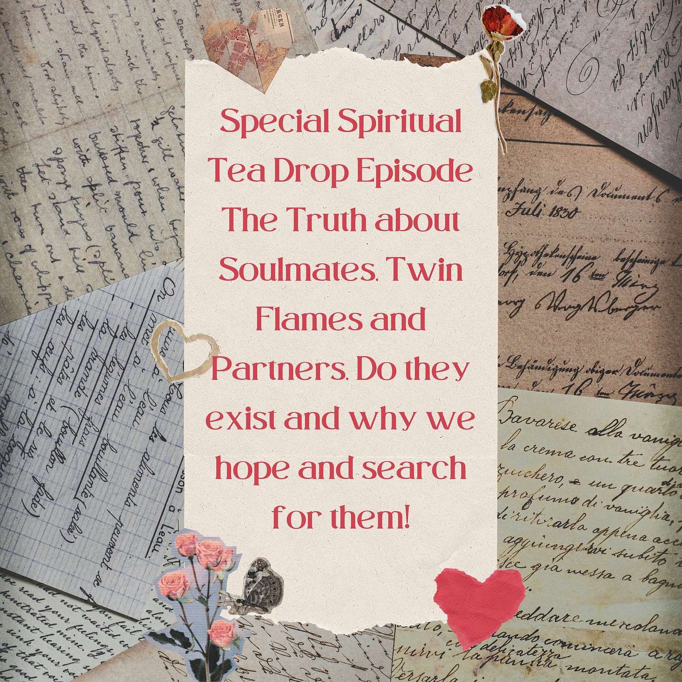 Spiritual Tea Drop Episode: The Truth about Soul Mates, Twin Flames and Partners episode artwork