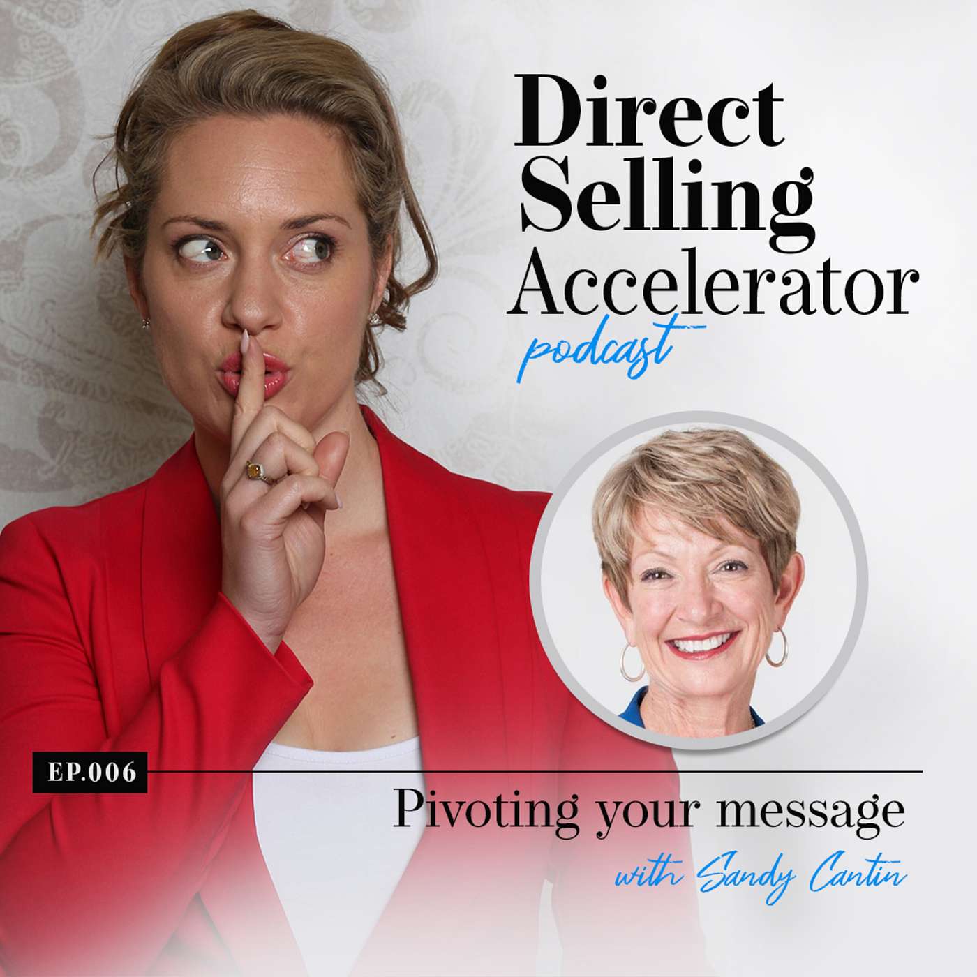 Episode 006: Pivoting your message with Sandy Cantin episode artwork