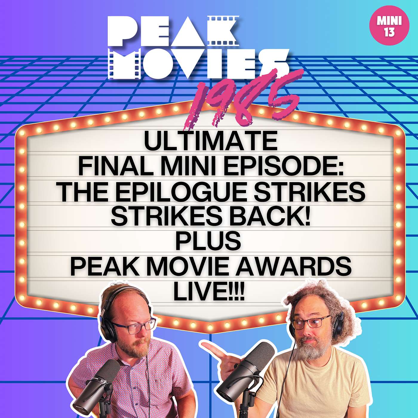 Mini 13 – Ultimate Final Mini Episode: The Epilogue Strikes Back!