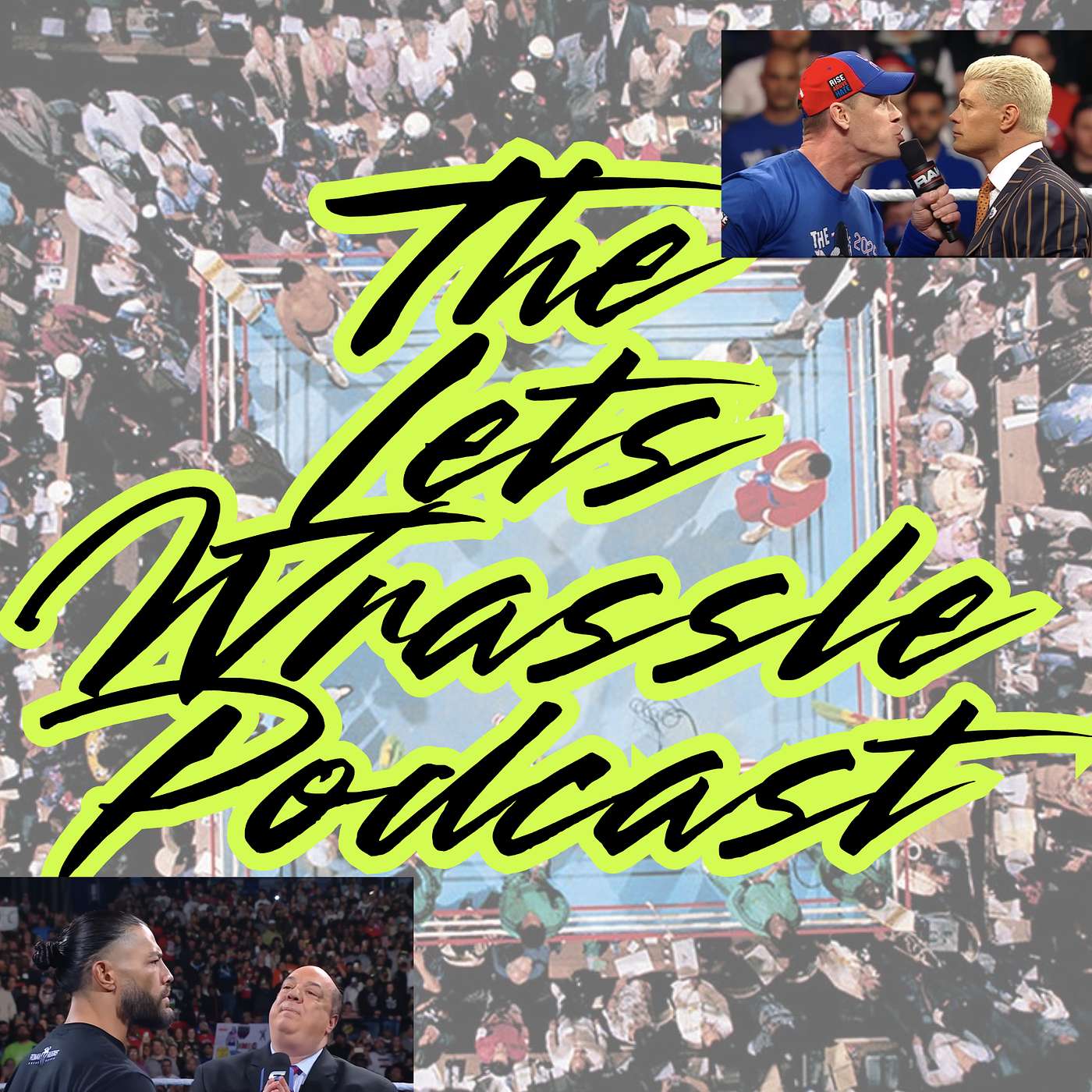 Let’s Wrassle Ep 7 – Cena vs Cody Gets Real, Heyman Picks a Side, Women’s Title Drama & More!