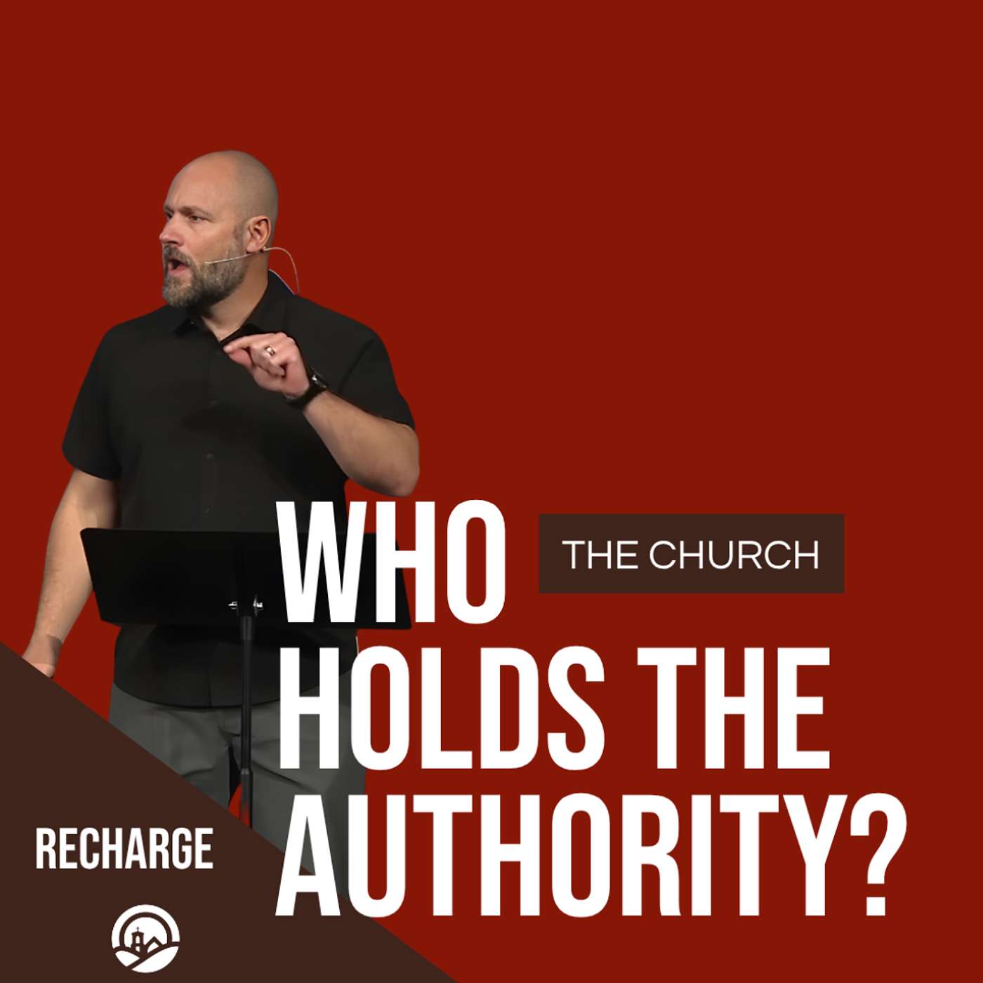 Recharge | The Church:  Who Holds the Authority? episode artwork
