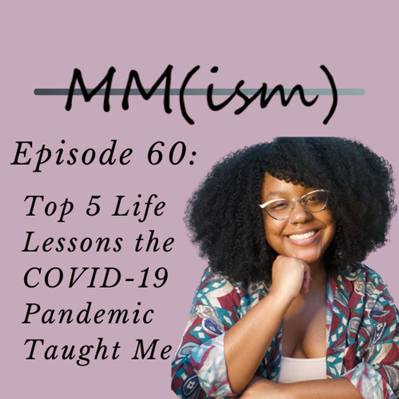 Top 5 Life Lessons the COVID-19 Pandemic Taught Me Top 5 Life Lessons the COVID-19 Pandemic Taught Me