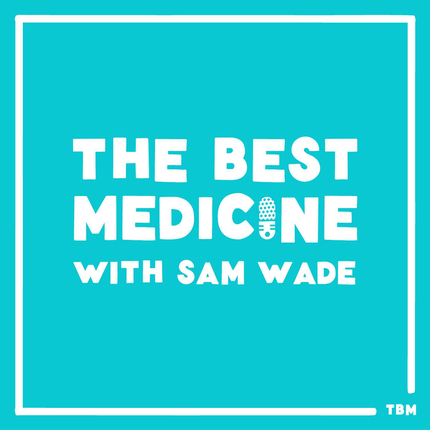 The Best Medicine