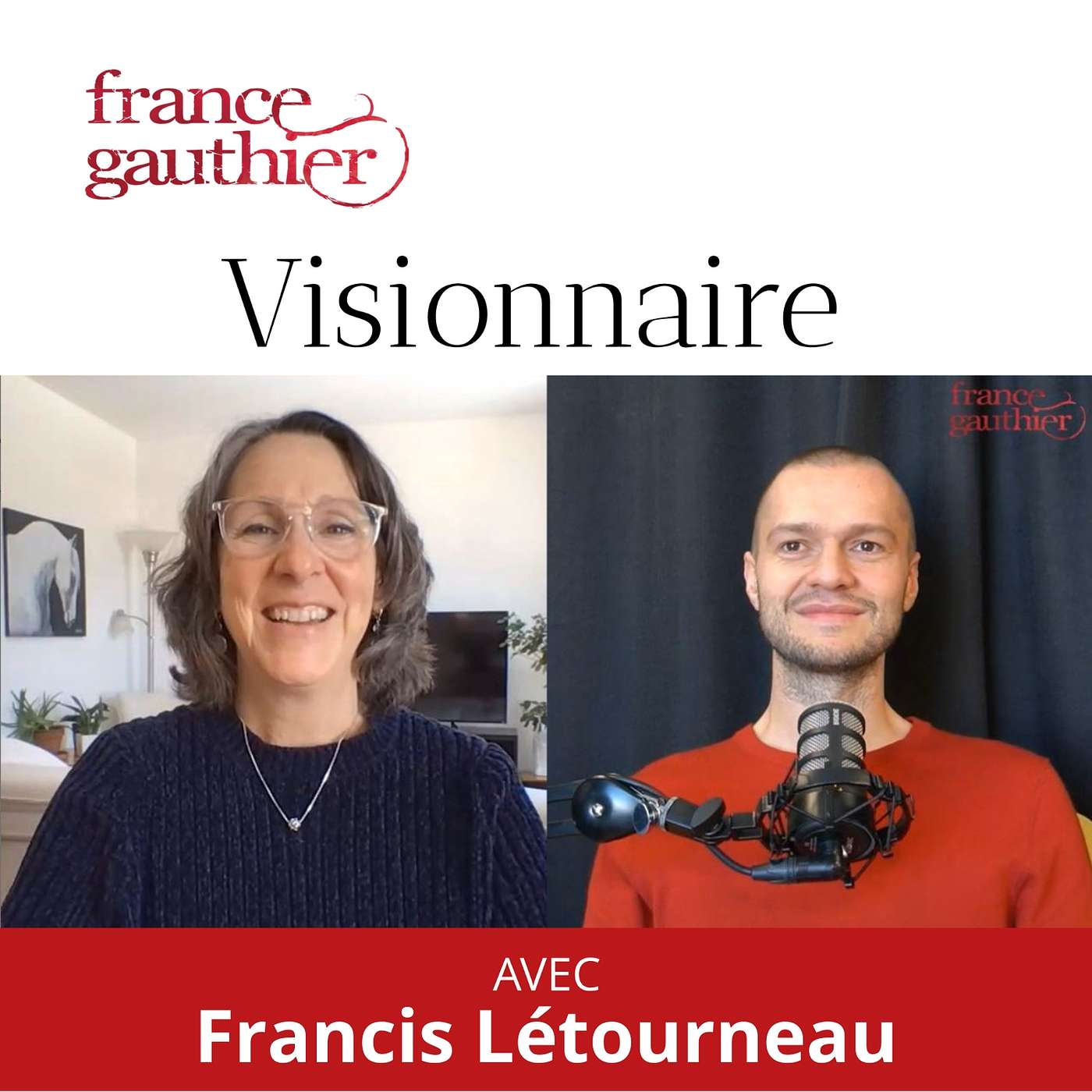 VISIONNAIRE - Francis Létourneau VISIONNAIRE - Francis Létourneau