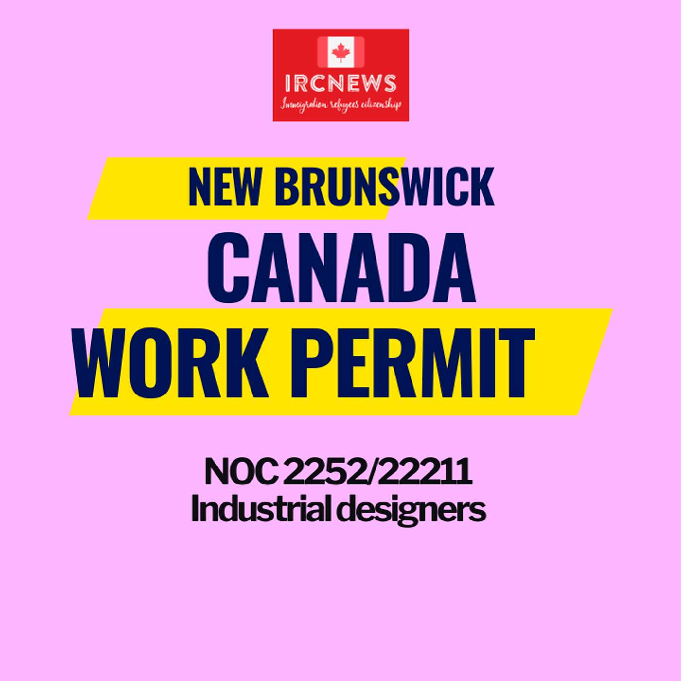 Canada Immigration New Brunswick NOC 2252/22211 Industrial designers Work Permits episode artwork