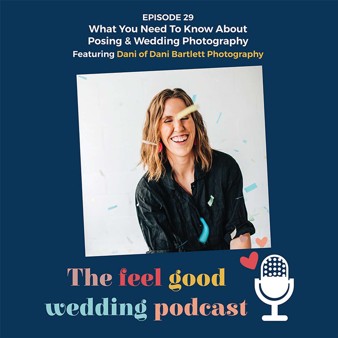 #29: What You Need To Know About Posing & Wedding Photography With Dani of Dani Bartlett Photography