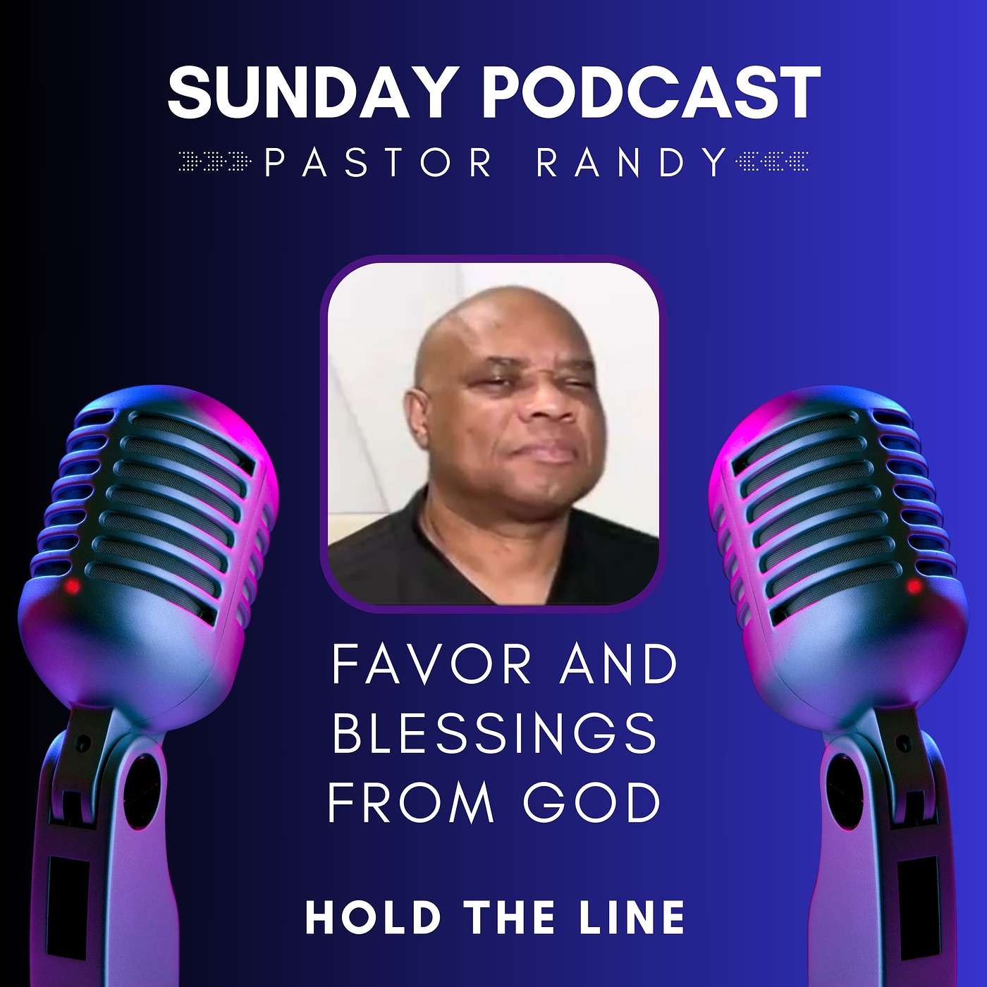 PASTOR RANDY LIGHTBOURNE - FAVOR AND BLESSINGS FROM GOD