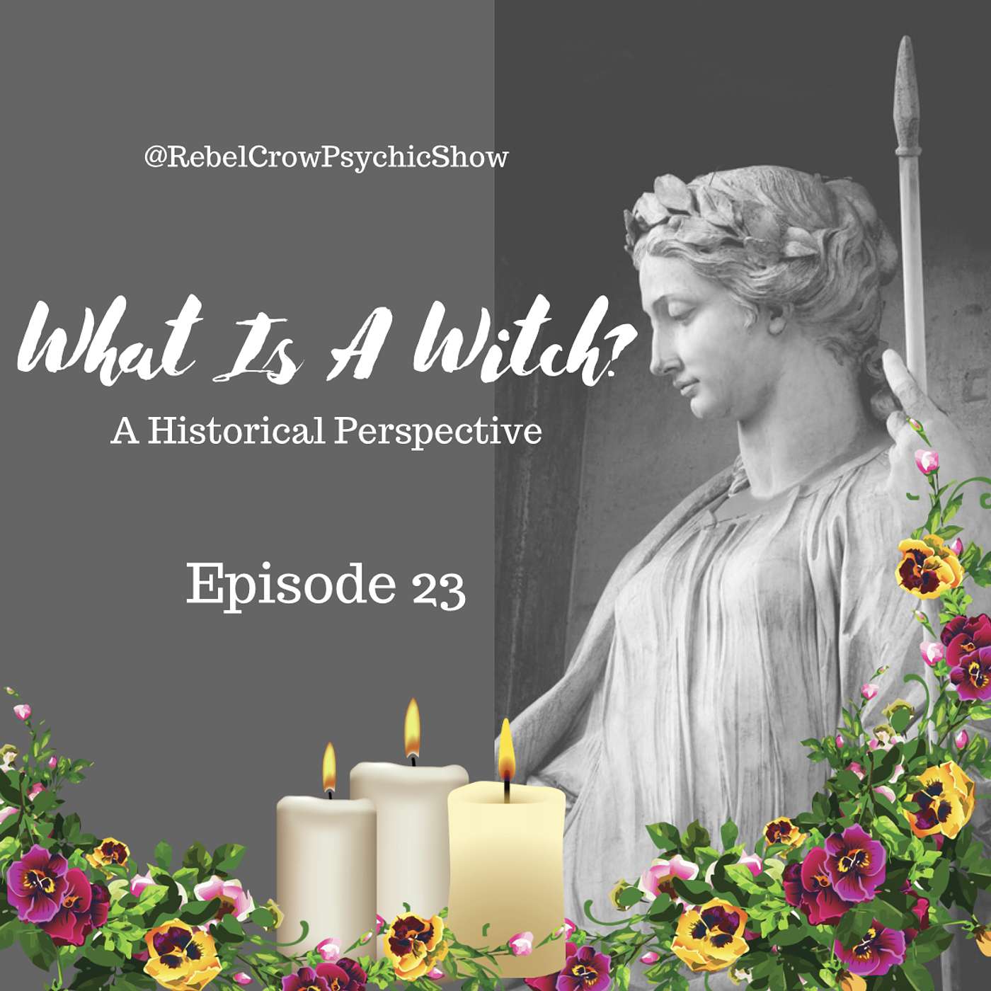 What is a Witch? A Historical Perspective, Witchcraft, Paganism, and Christianity - Episode 23