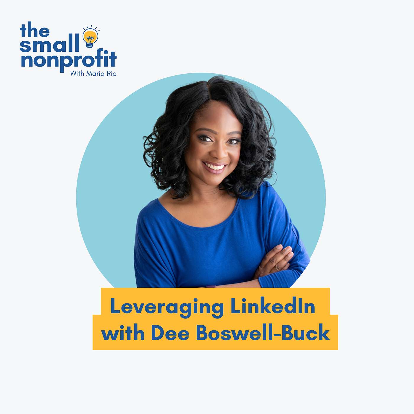 Small Nonprofit: Fundraising Tips, Leadership Strategies, and Community-Centric Solutions