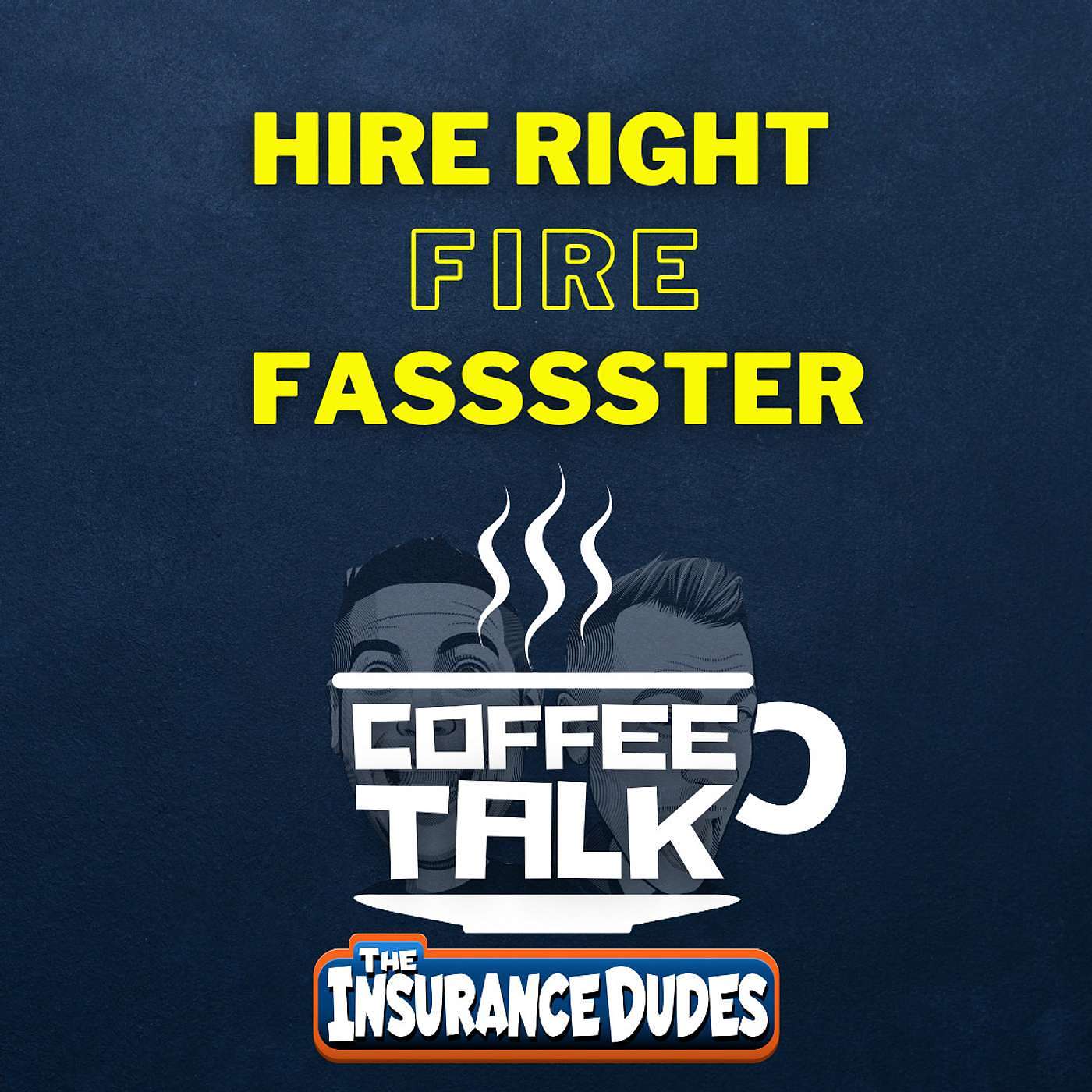 Hire Right Fire Fasssster episode artwork