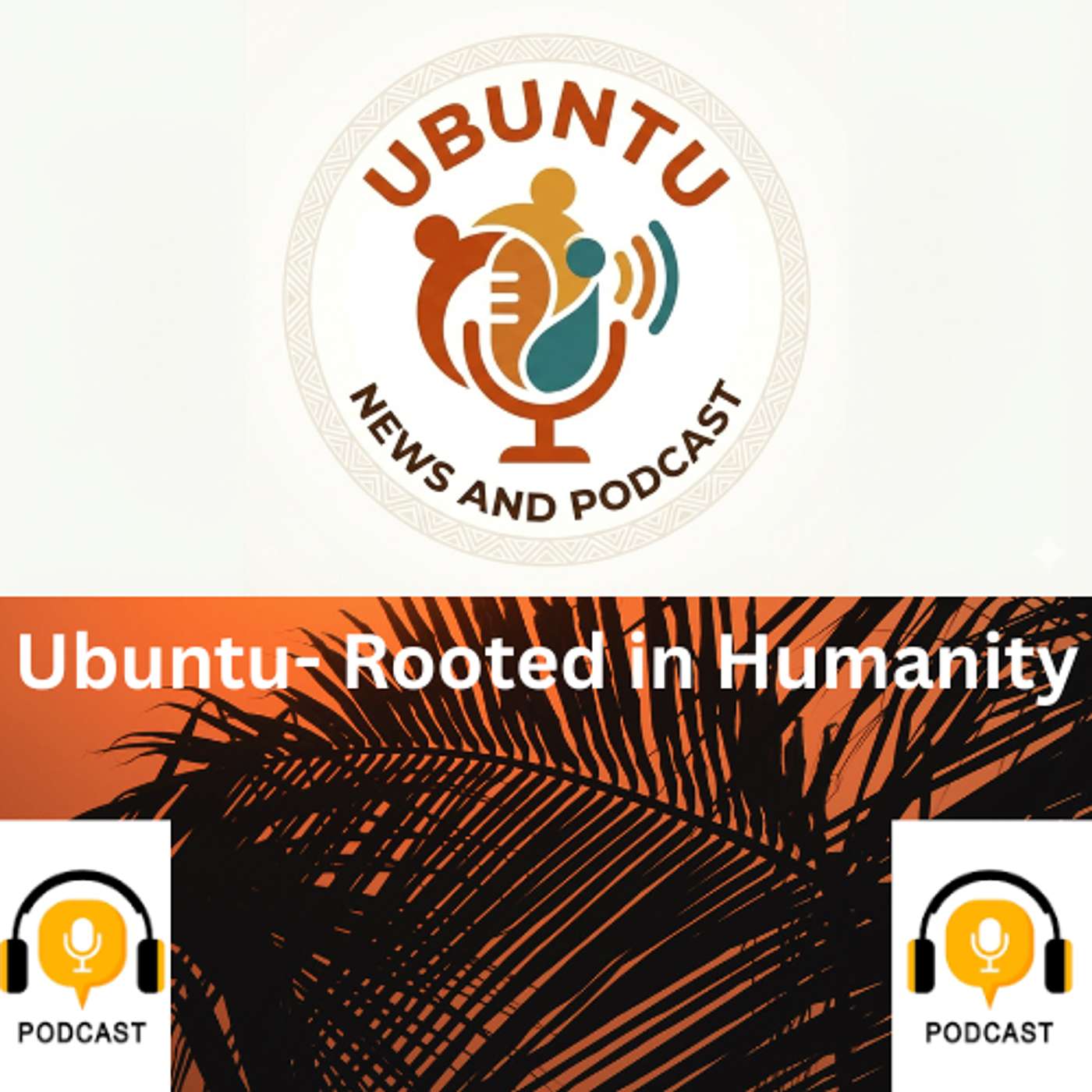Ubuntu-Rooted in Humanity Podcast podcast artwork