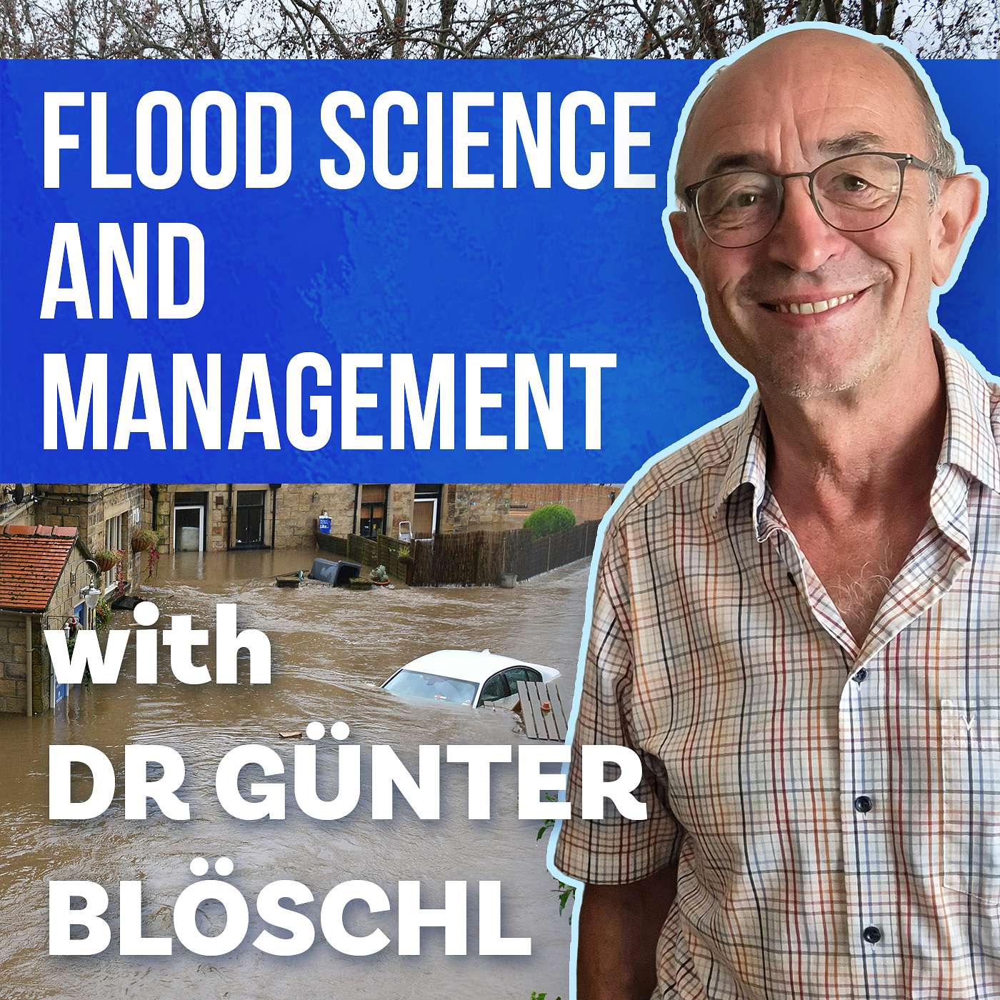 Flood Science and Management with Dr Guenter Bloeschl