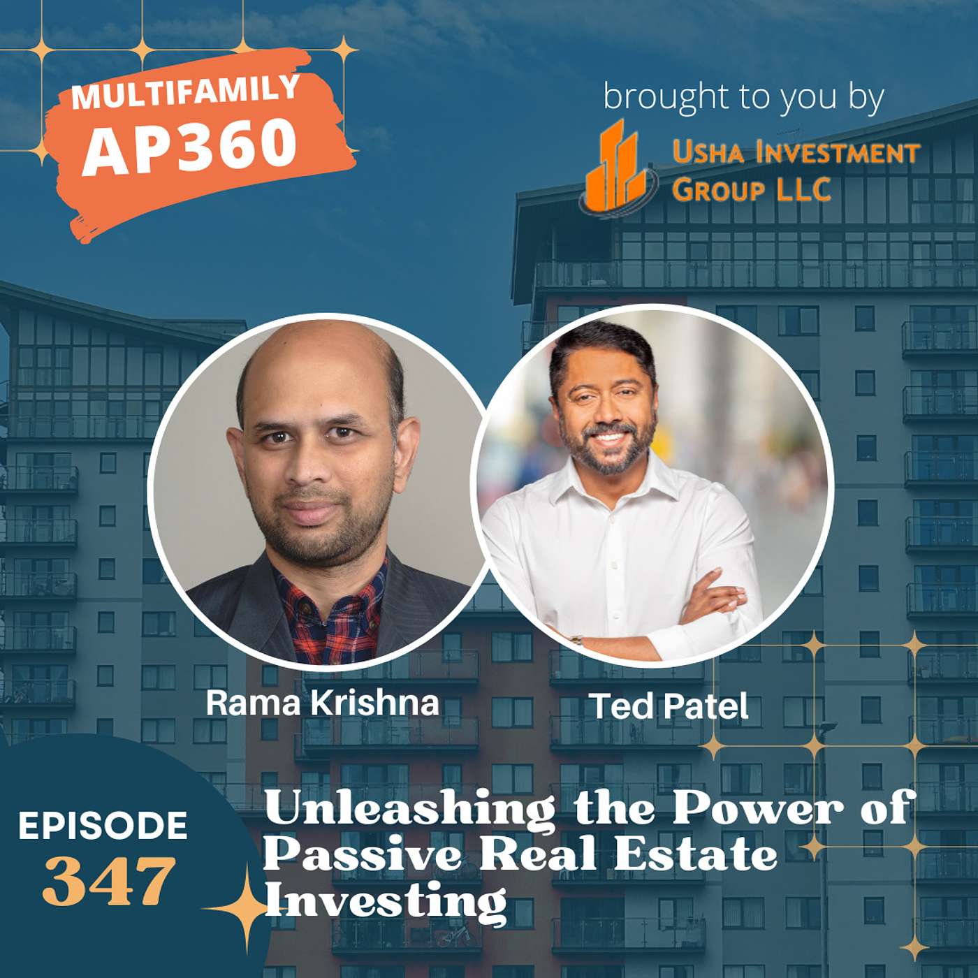 EP#347 Unleashing the Power of Passive Real Estate Investing : Insights from Ted Patel