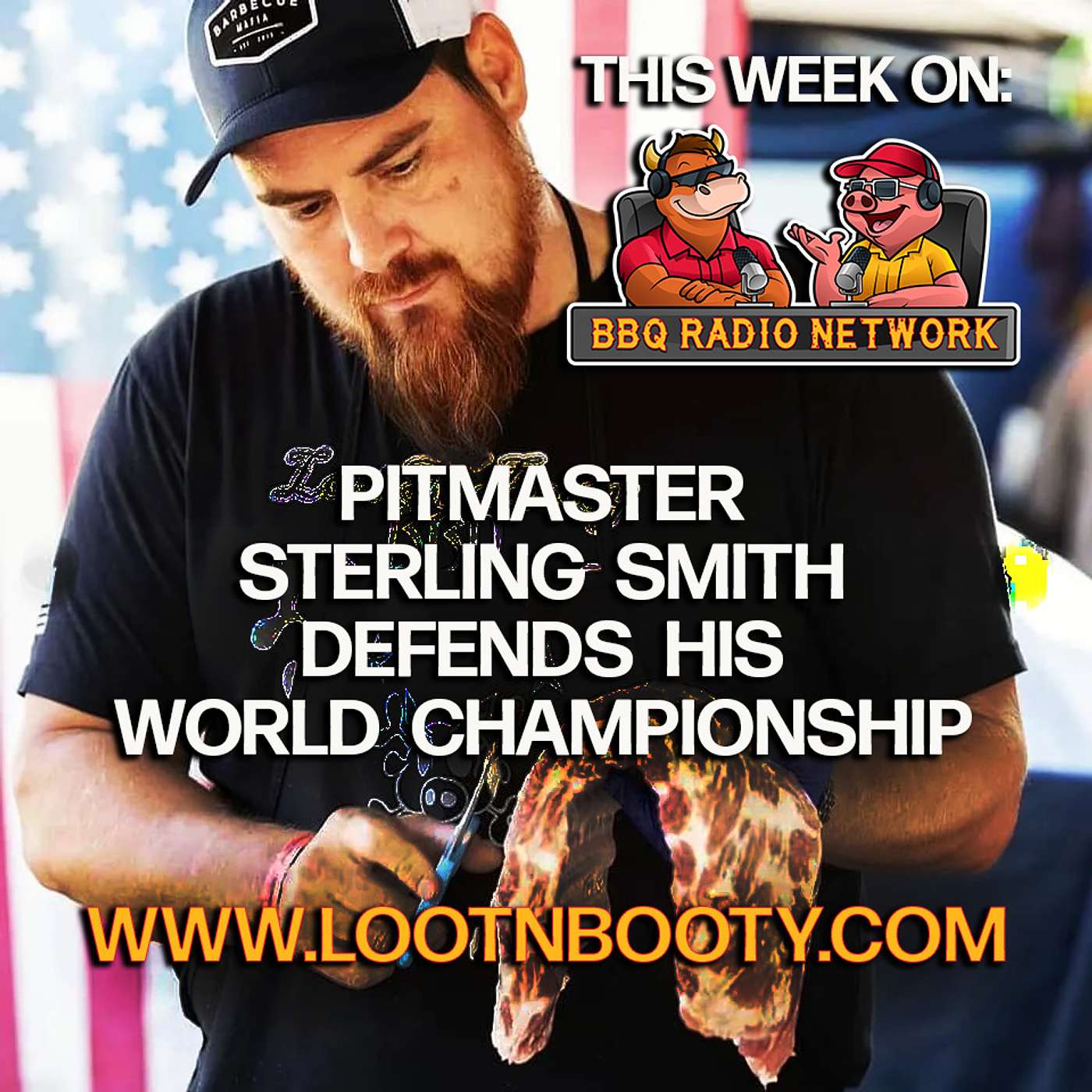 LOOT N BOOTY's STERLING SMITH on BBQ RADIO NETWORK