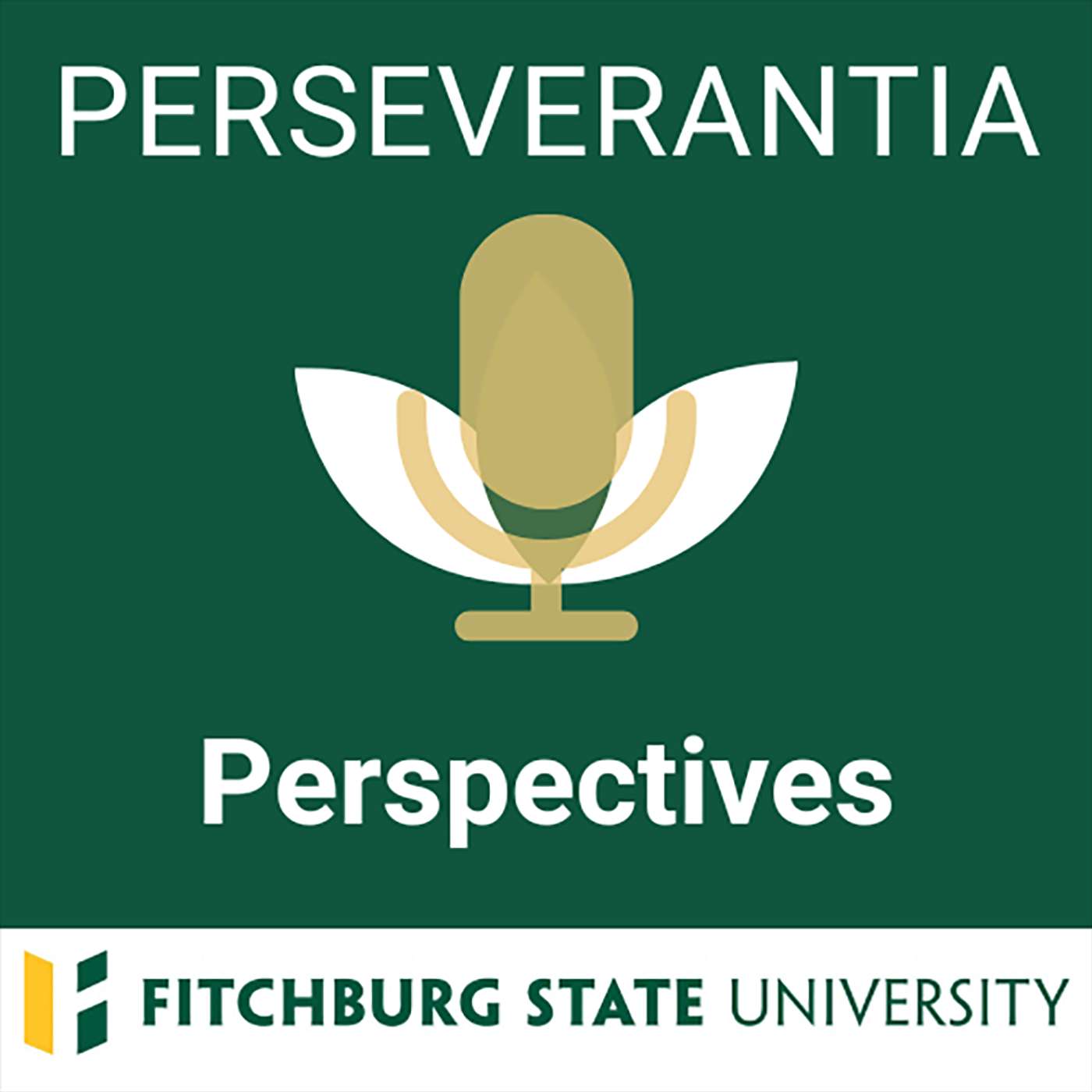 Perseverantia: Fitchburg State University Podcast Network