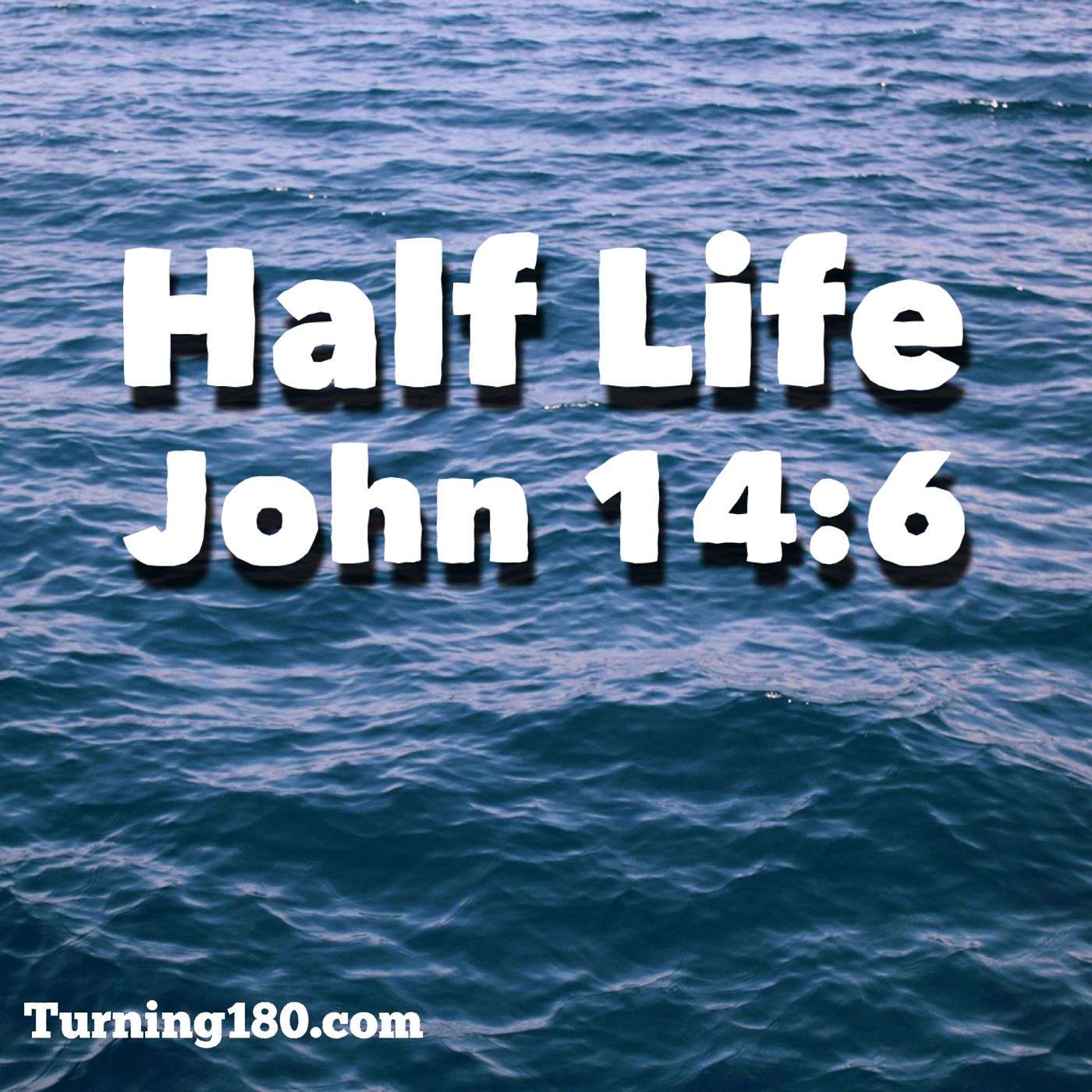 Half Life