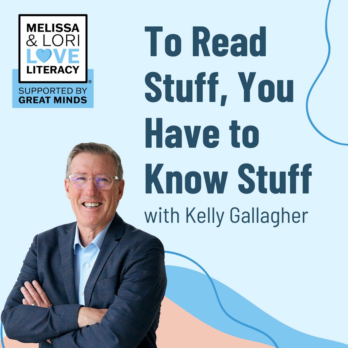 To Read Stuff, You Have to Know Stuff with Kelly Gallagher