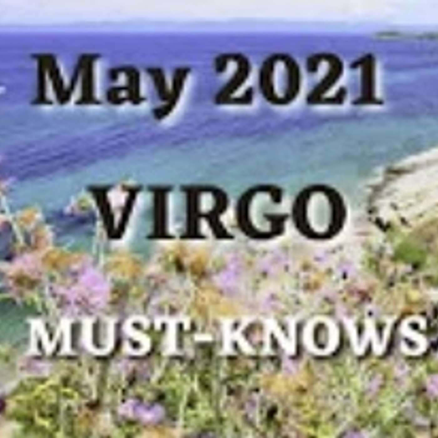 Virgo May 2021 Astrology Must-Knows (Horoscope Report) MAJOR ECLIPSE NEWS AHEAD!