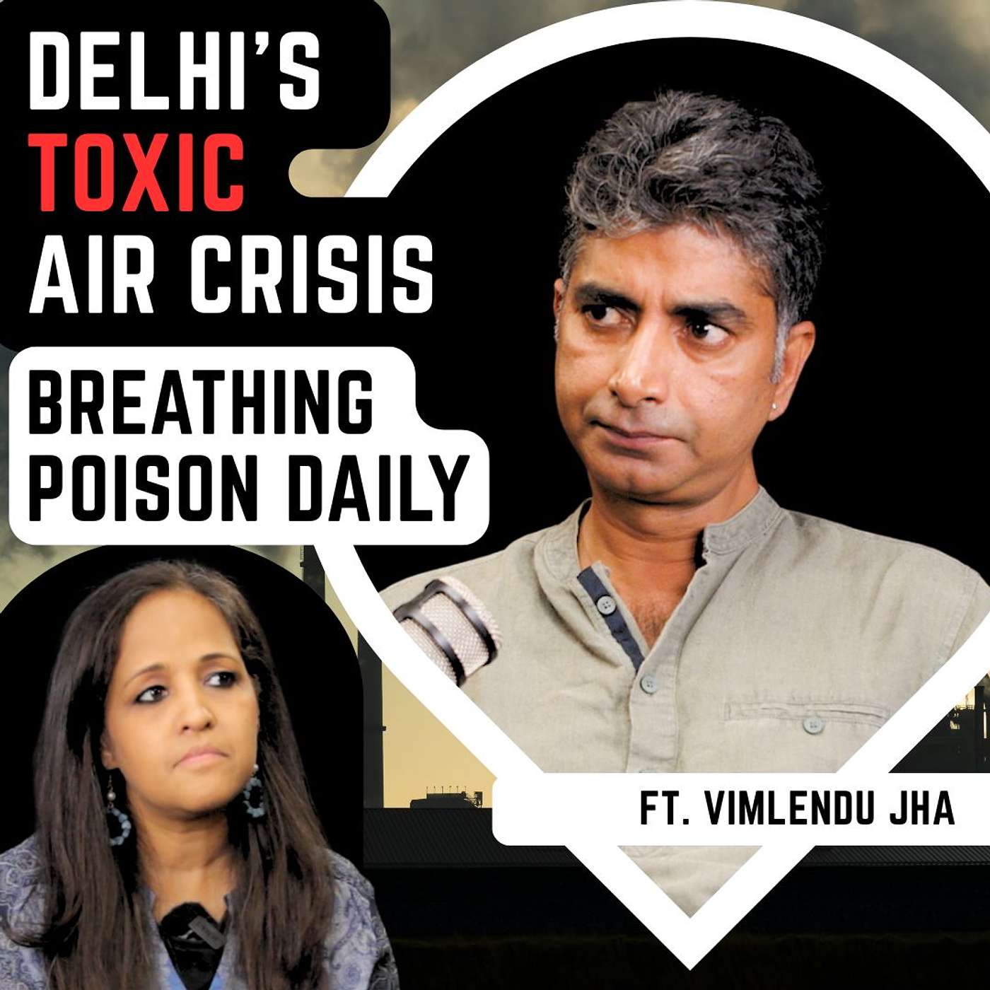 Warning: Delhi Deadly Air | Vimlendu Jha| Sonia Choksi| Flirting with a Fish episode artwork