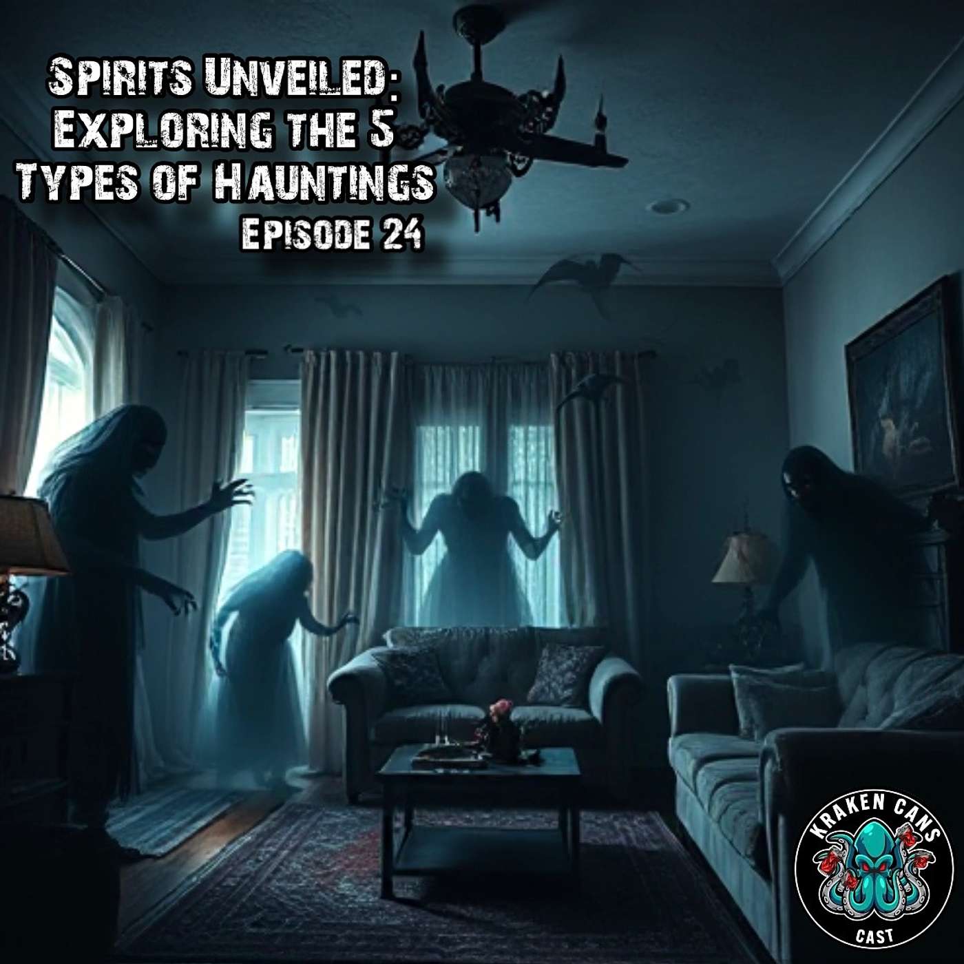 Ep. 24 Spirits Unveiled: Exploring the 5 Types of Hauntings