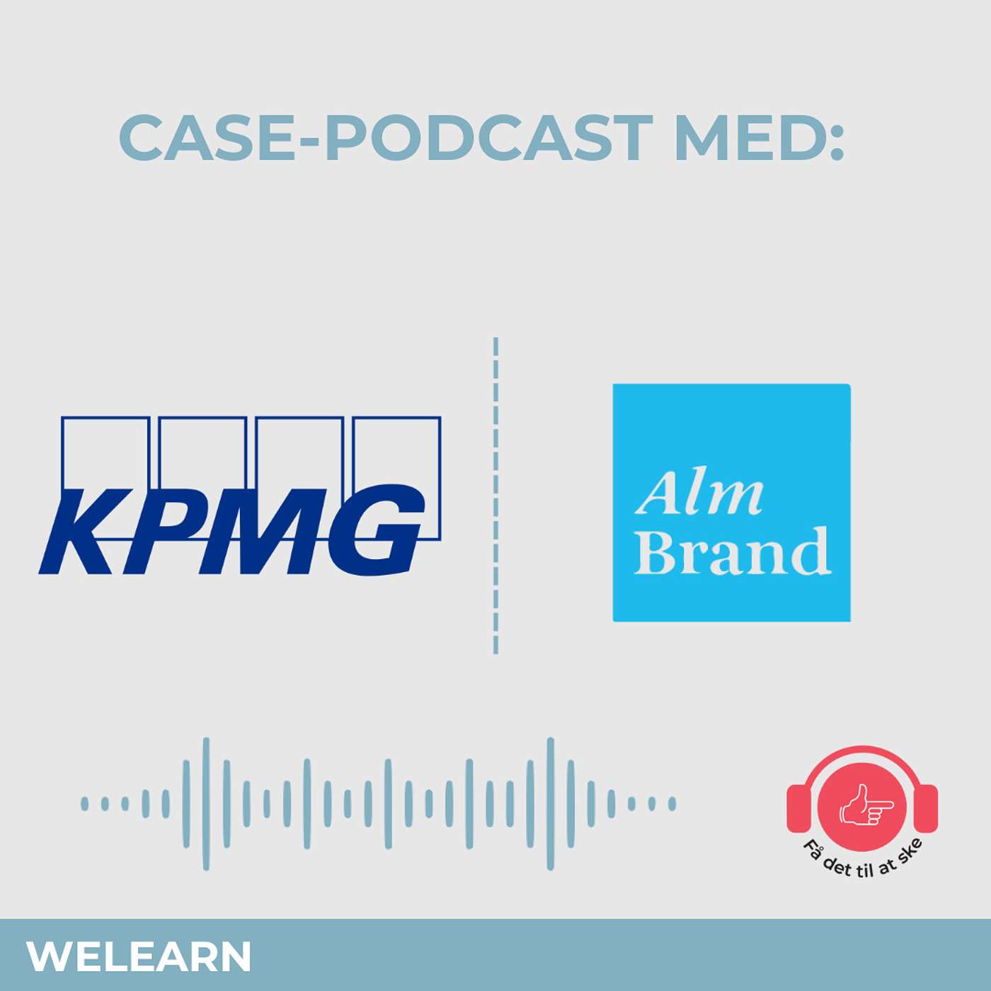 #54 CASE: Få Det Til At Ske med Alm.Brand, Chatbots & KPMG episode artwork