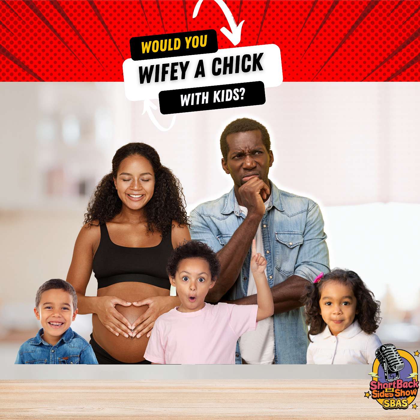 1.10: Would you WIFEY a Chick with Kids