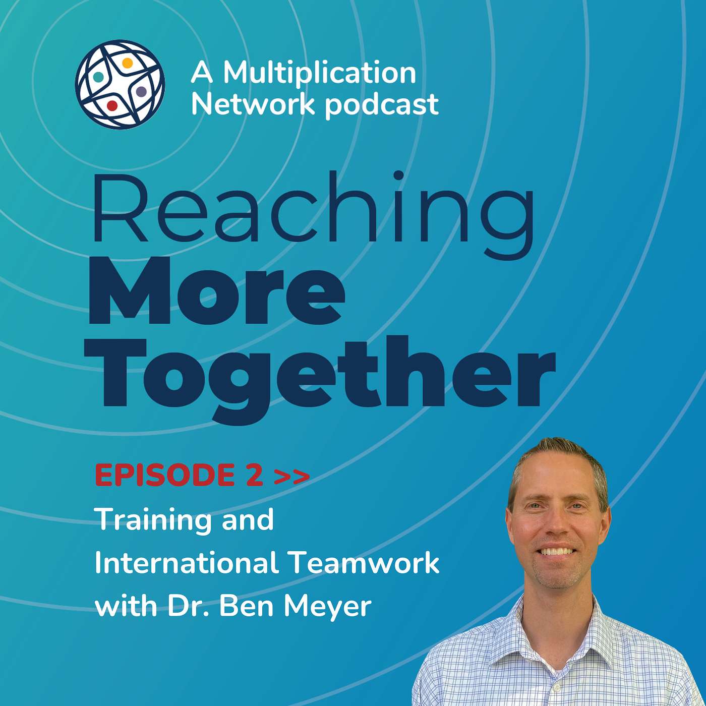 Training and International Teamwork with Dr. Ben Meyer Training and International Teamwork with Dr. Ben Meyer