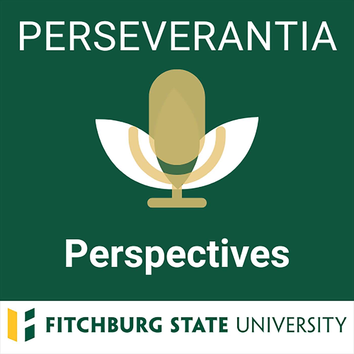 Perseverantia: Fitchburg State University Podcast Network