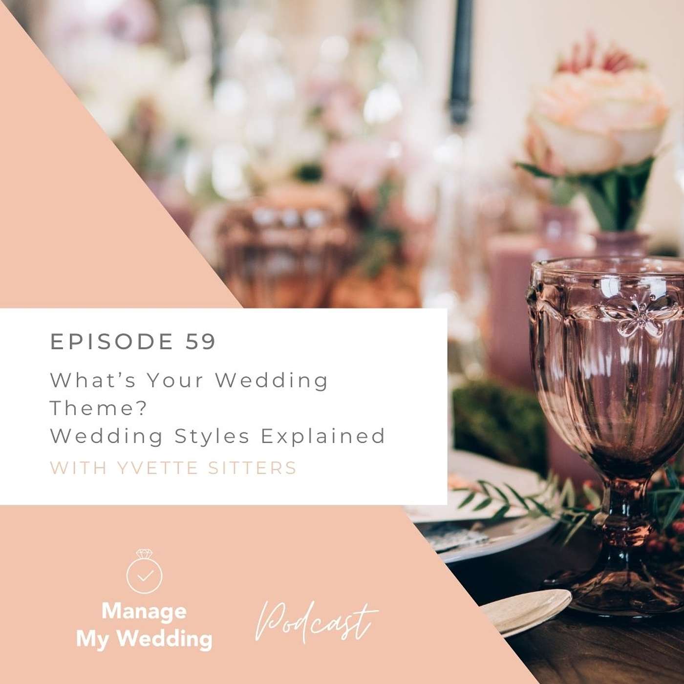 What’s Your Wedding Theme? Wedding Styles Explained. MMW 59
