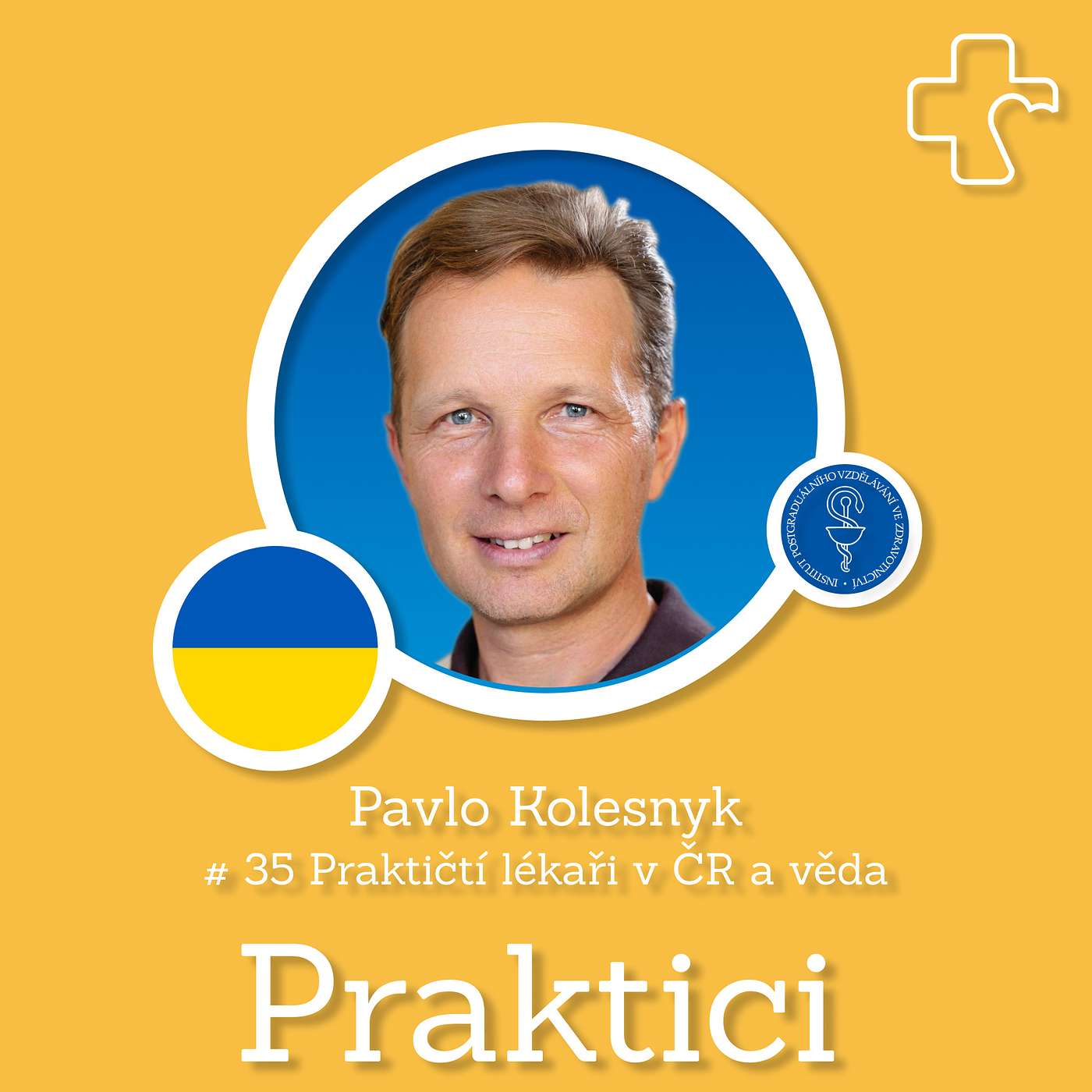 #35 Praktičtí lékaři v ČR a věda | Pavlo Kolesnyk #35 Praktičtí lékaři v ČR a věda | Pavlo Kolesnyk