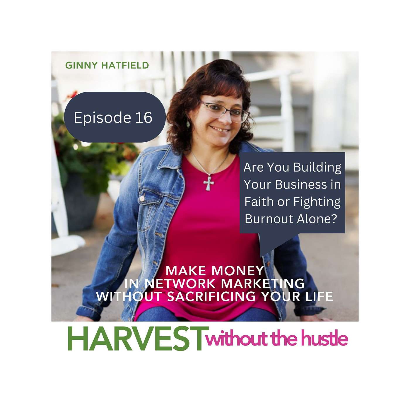 Harvest Without The Hustle™| Make Money in Network Marketing Without Sacrificing Your Life