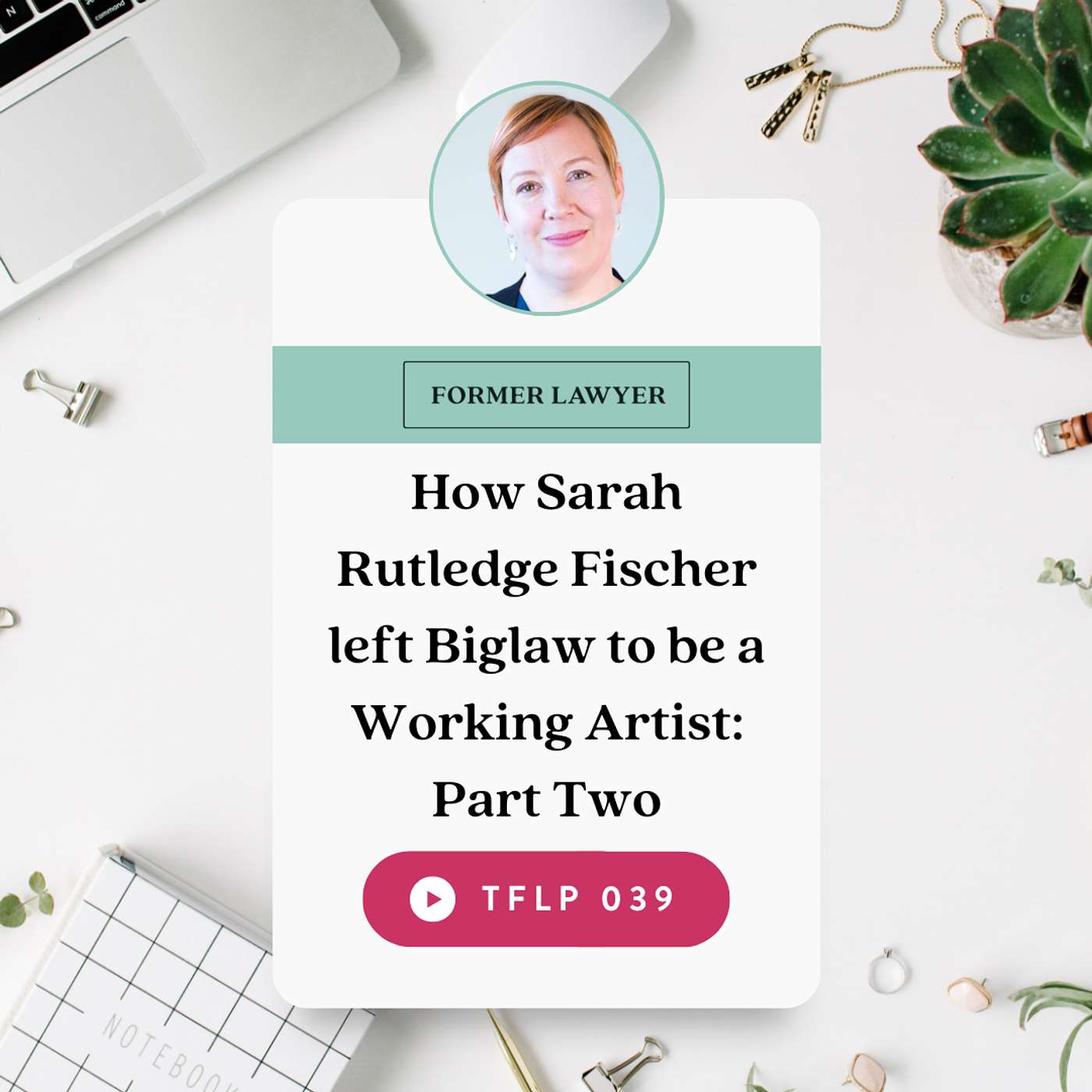 How Sarah Rutledge Fischer left Biglaw to be a Working Artist