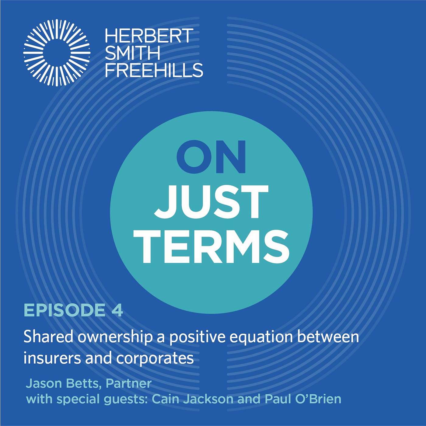 On Just Terms EP4: Shared ownership a positive equation between insurers and corporates episode artwork