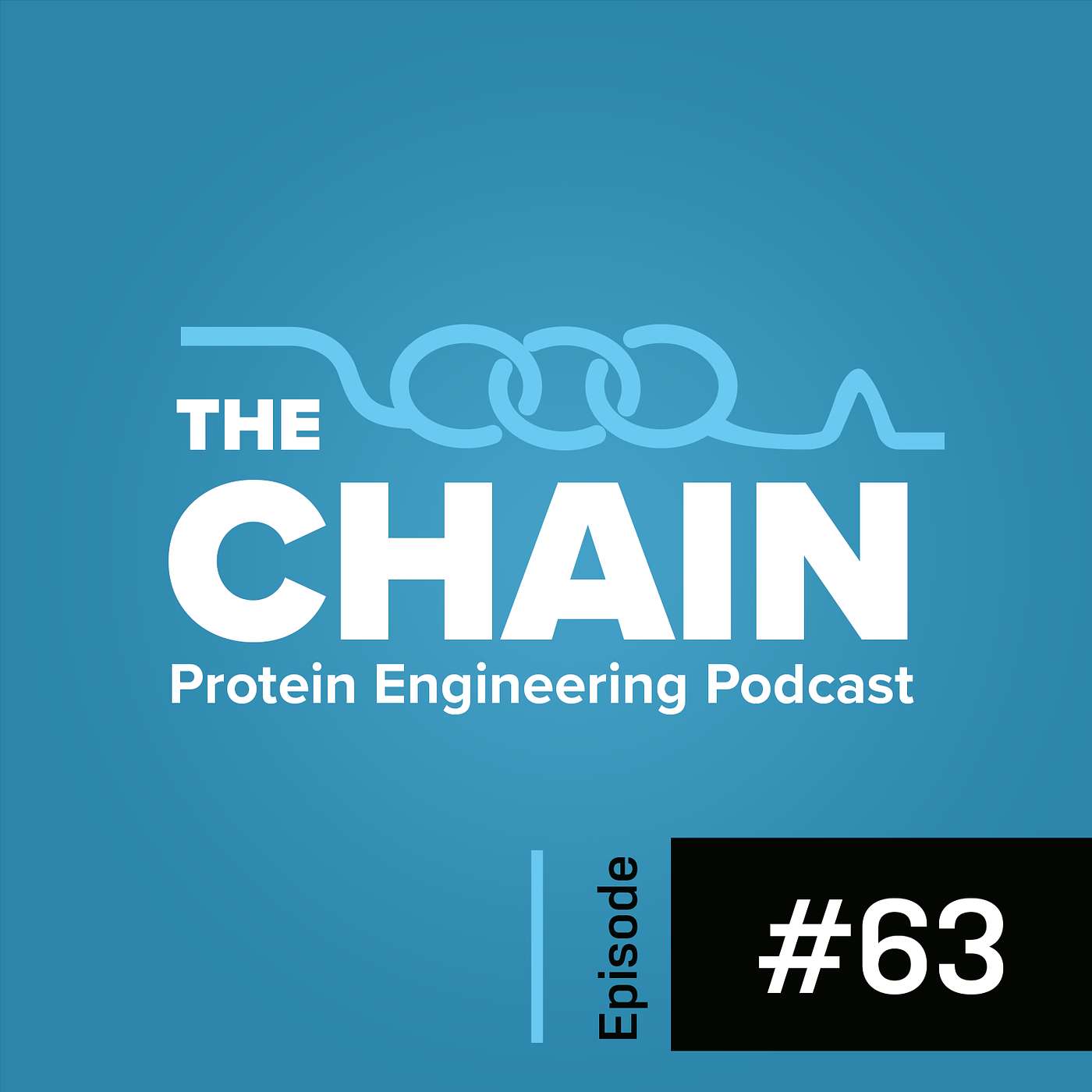 The Chain: Protein Engineering Podcast