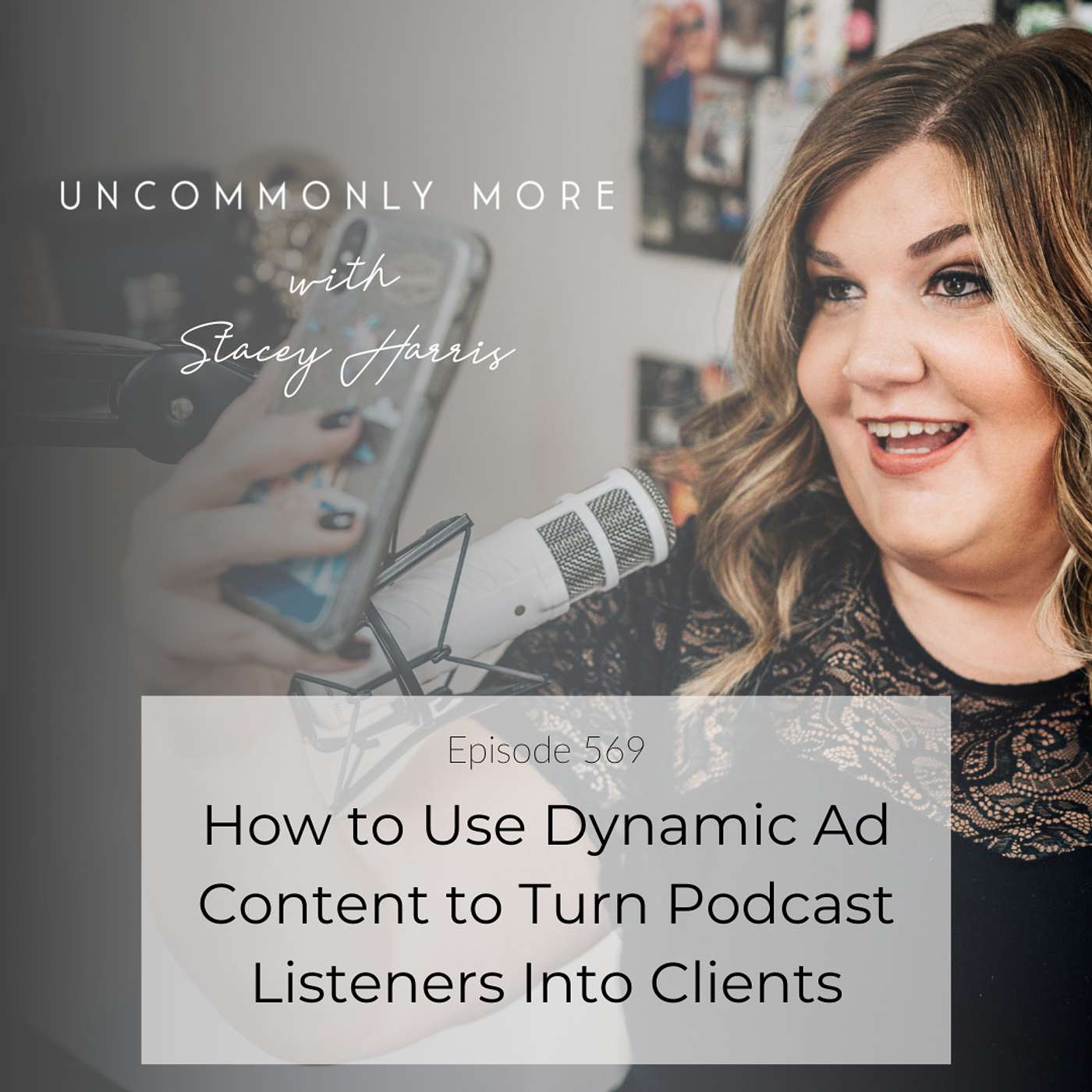 How to Use Dynamic Ad Content to Turn Podcast Listeners Into Clients